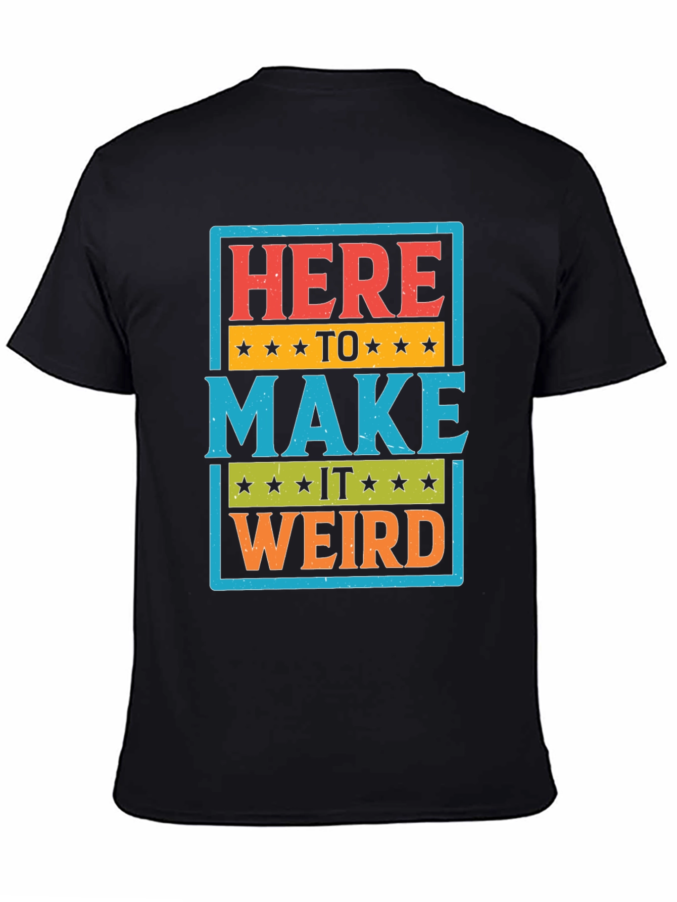 Black Here to Make it Weird Graphic T-Shirt view 4