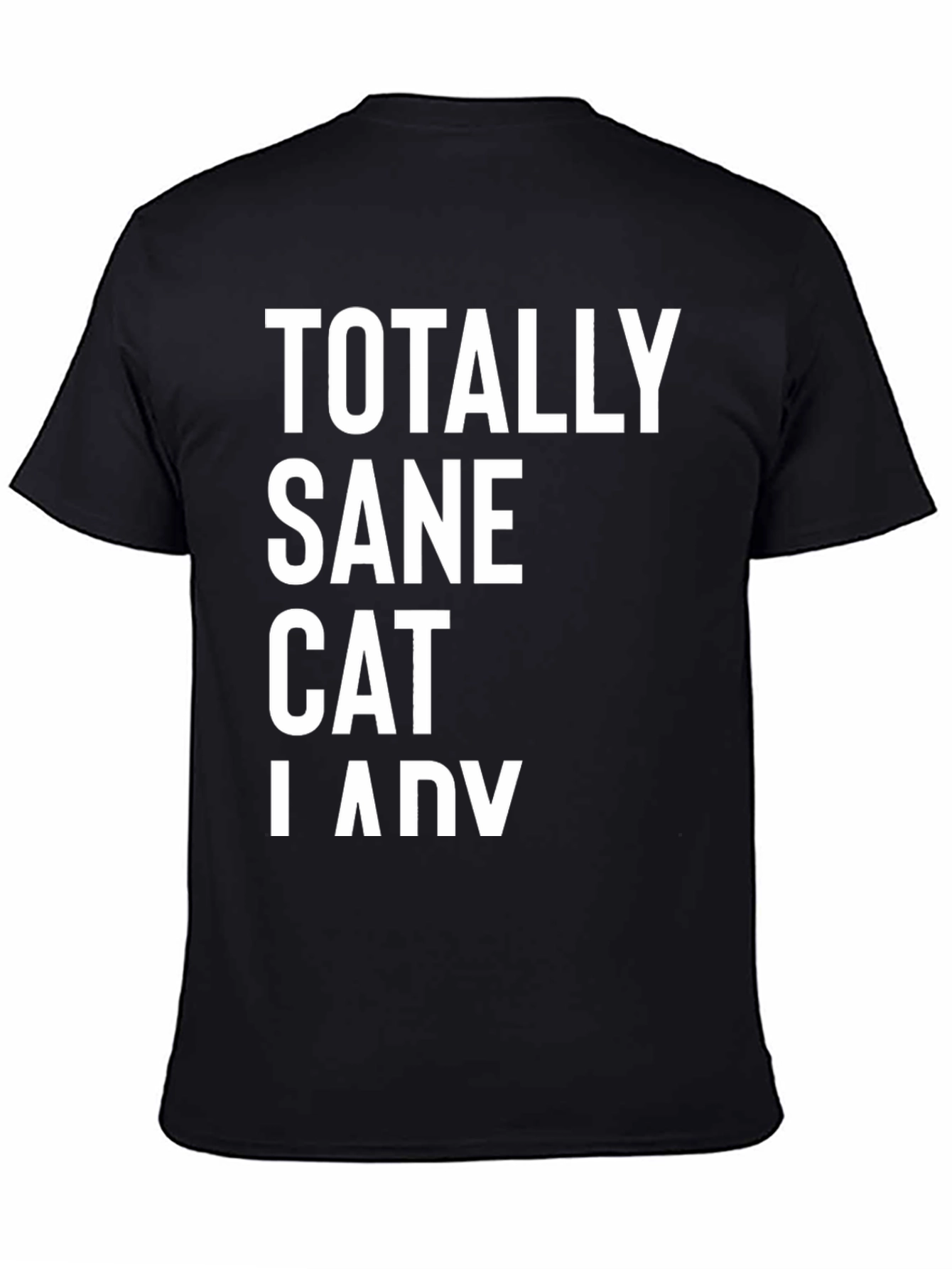 Black Totally Sane Cat Lady Black T-Shirt view 4
