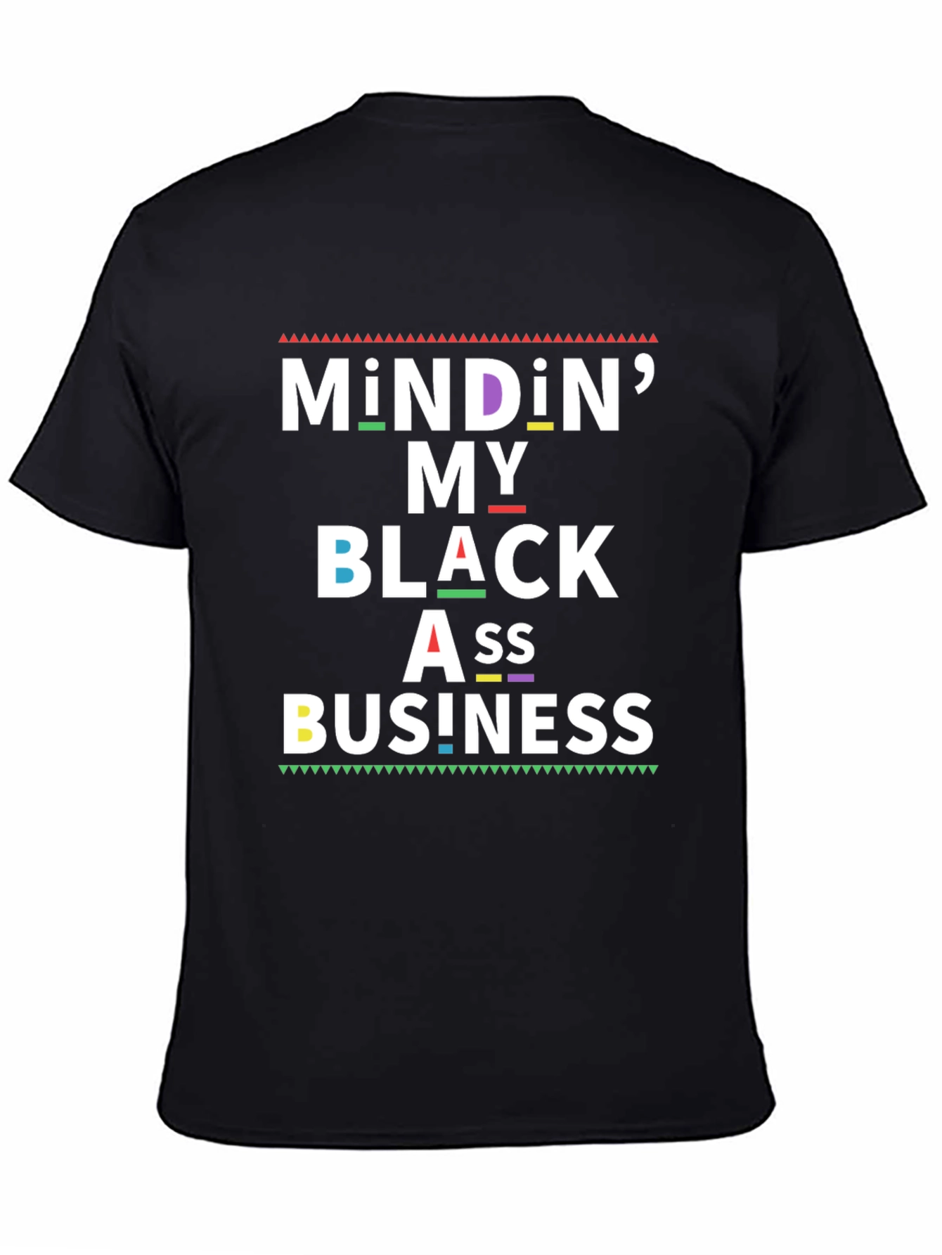 Black Mindin' My Black A** Business Graphic T-Shirt view 4
