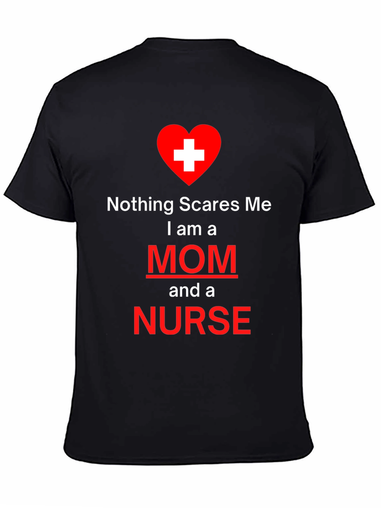 Black Nothing Scares Me Mom and Nurse T-Shirt view 4