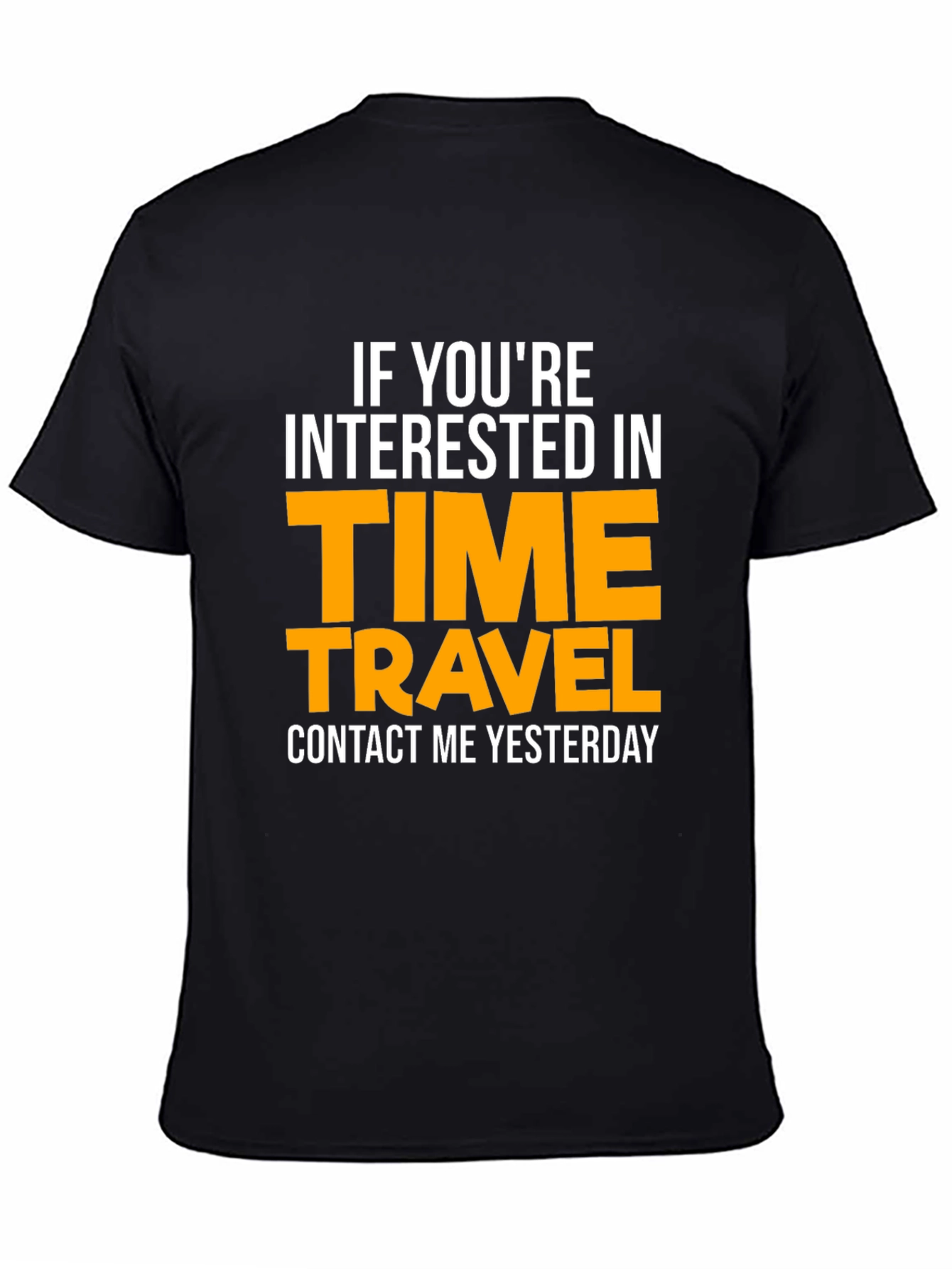 Black Time Travel T-Shirt: Contact Me Yesterday! view 4