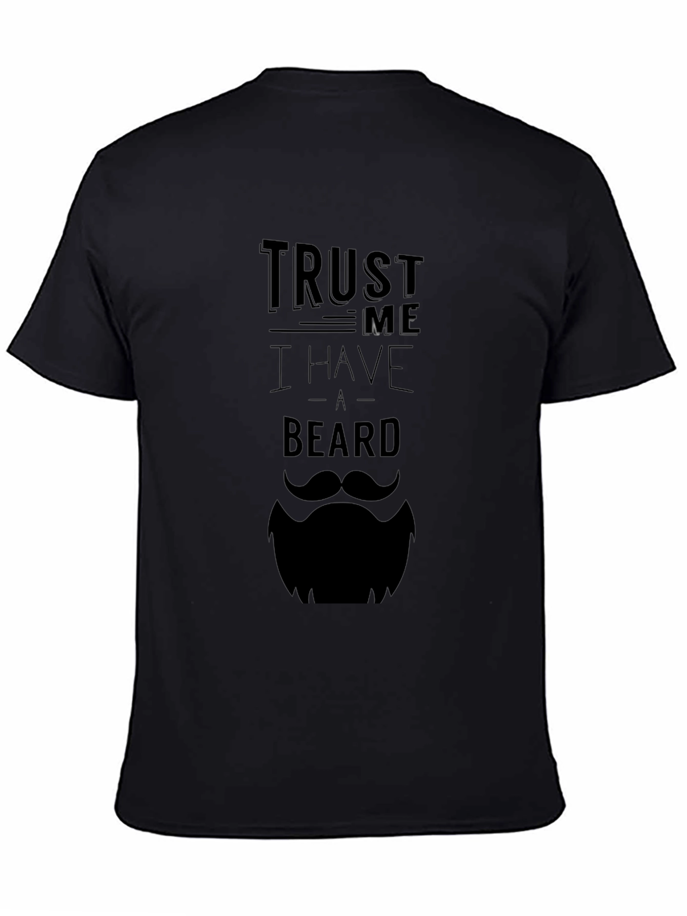 Black Trust Me I Have A Beard Graphic T-Shirt view 4