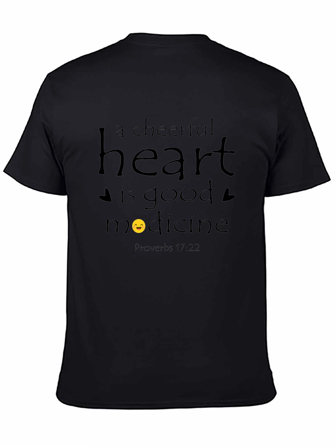 Black Cheerful Heart T-Shirt - Proverbs 17:22 view 4