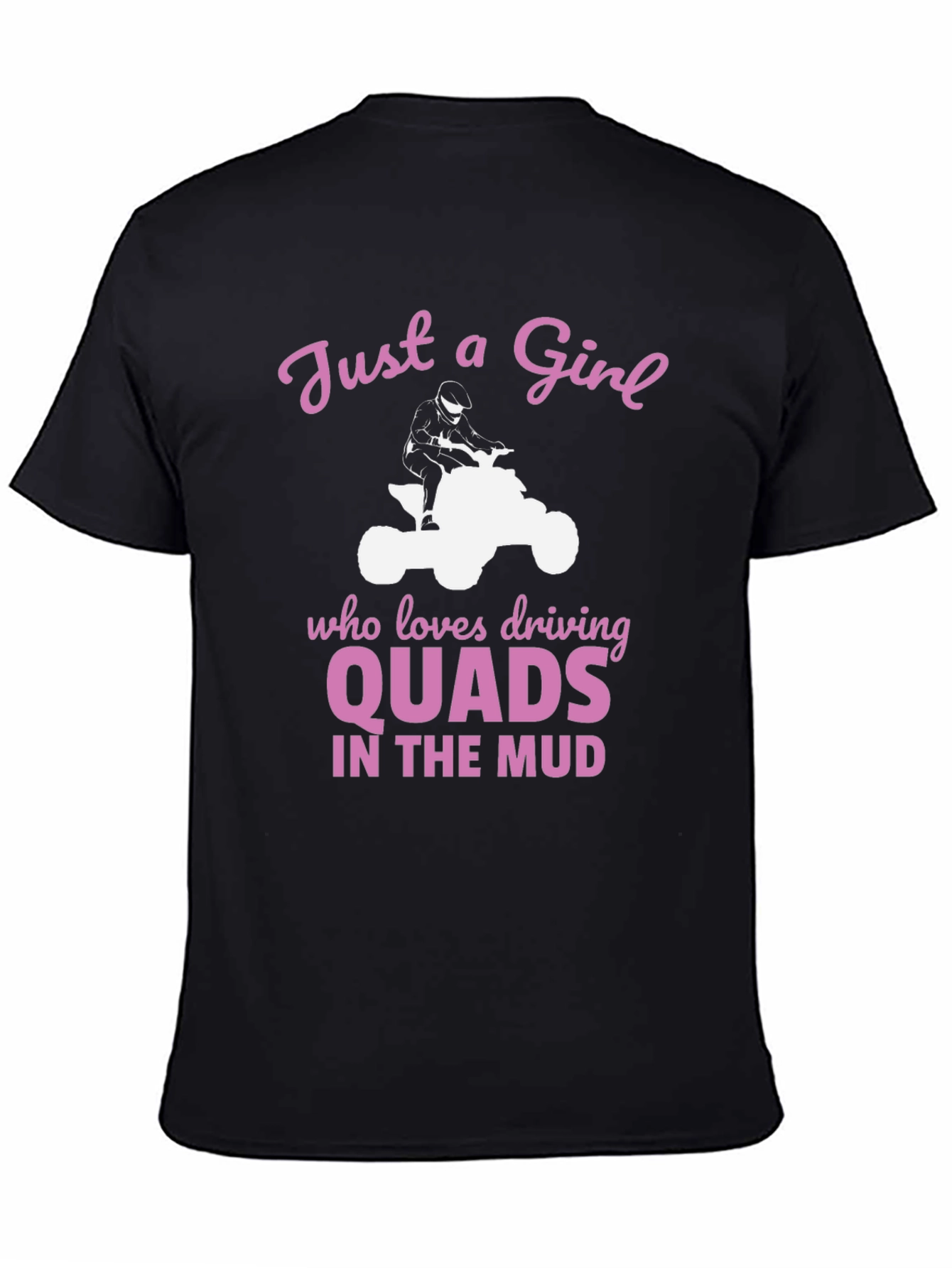 Black Just a Girl Who Loves Driving Quads in the Mud T-Shirt view 4