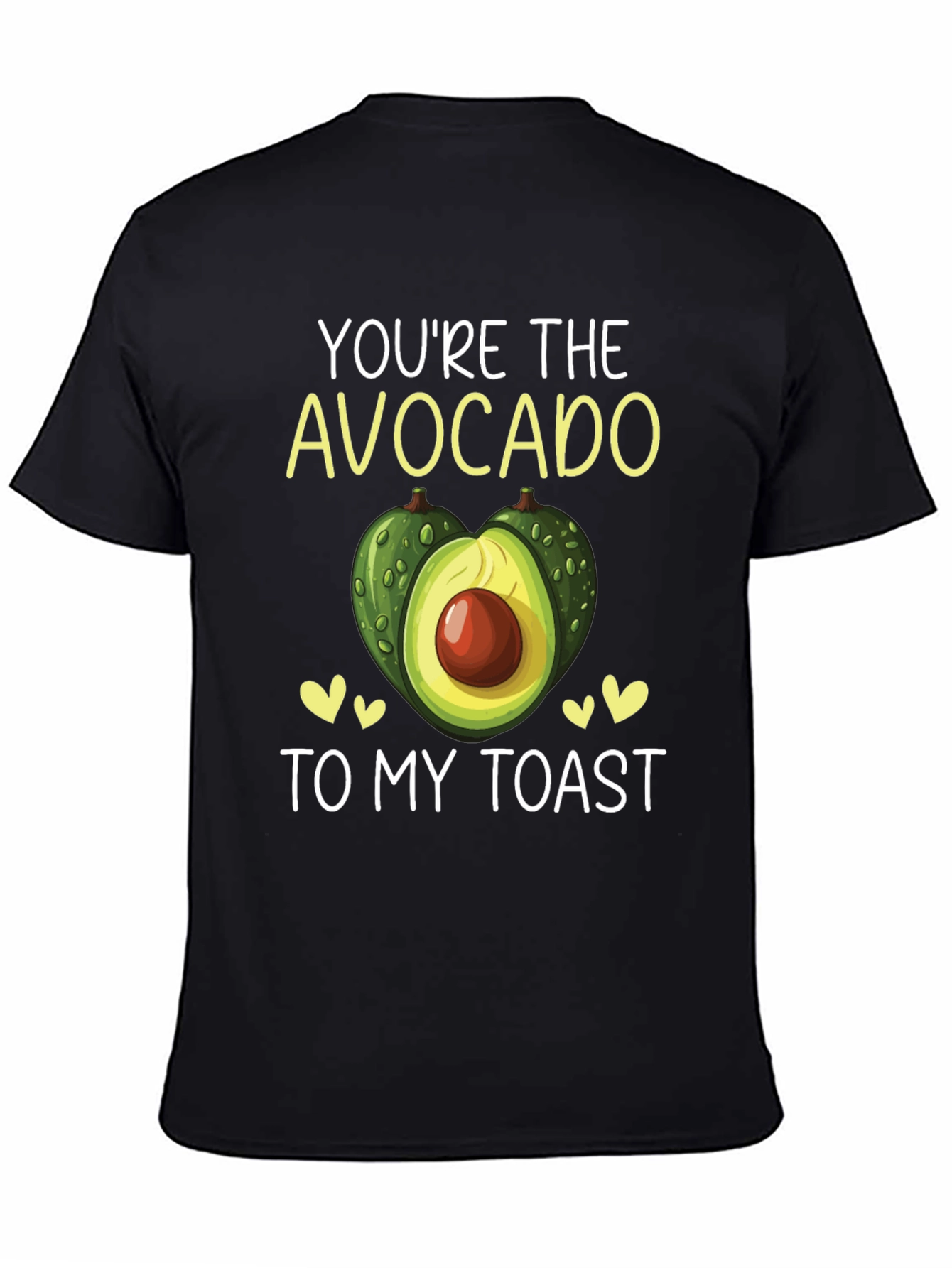Black You're the Avocado to My Toast T-Shirt view 4