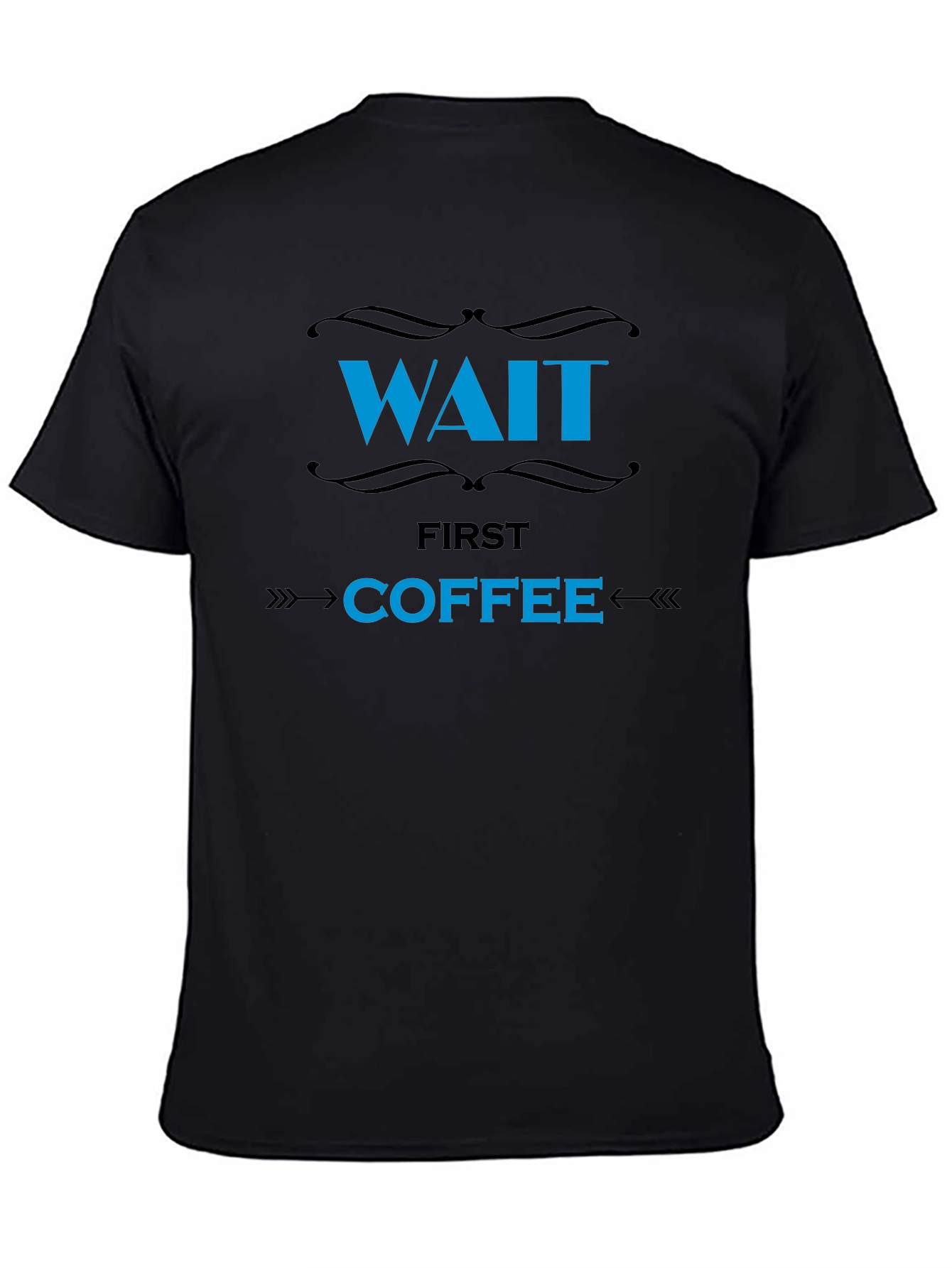 Black Wait First Coffee Black Graphic Tee view 4