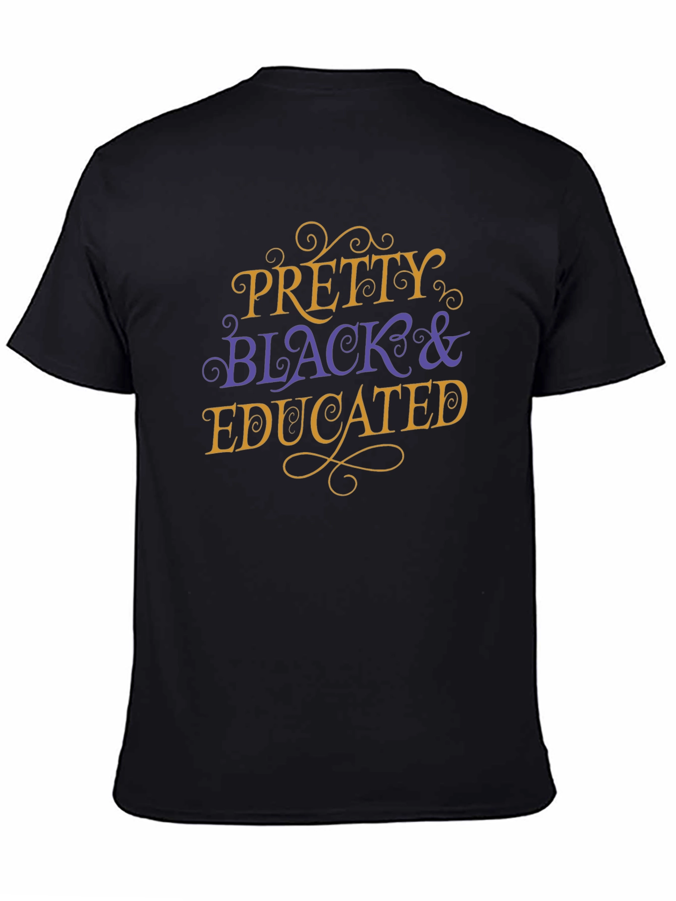 Black Pretty Black & Educated T-Shirt view 4