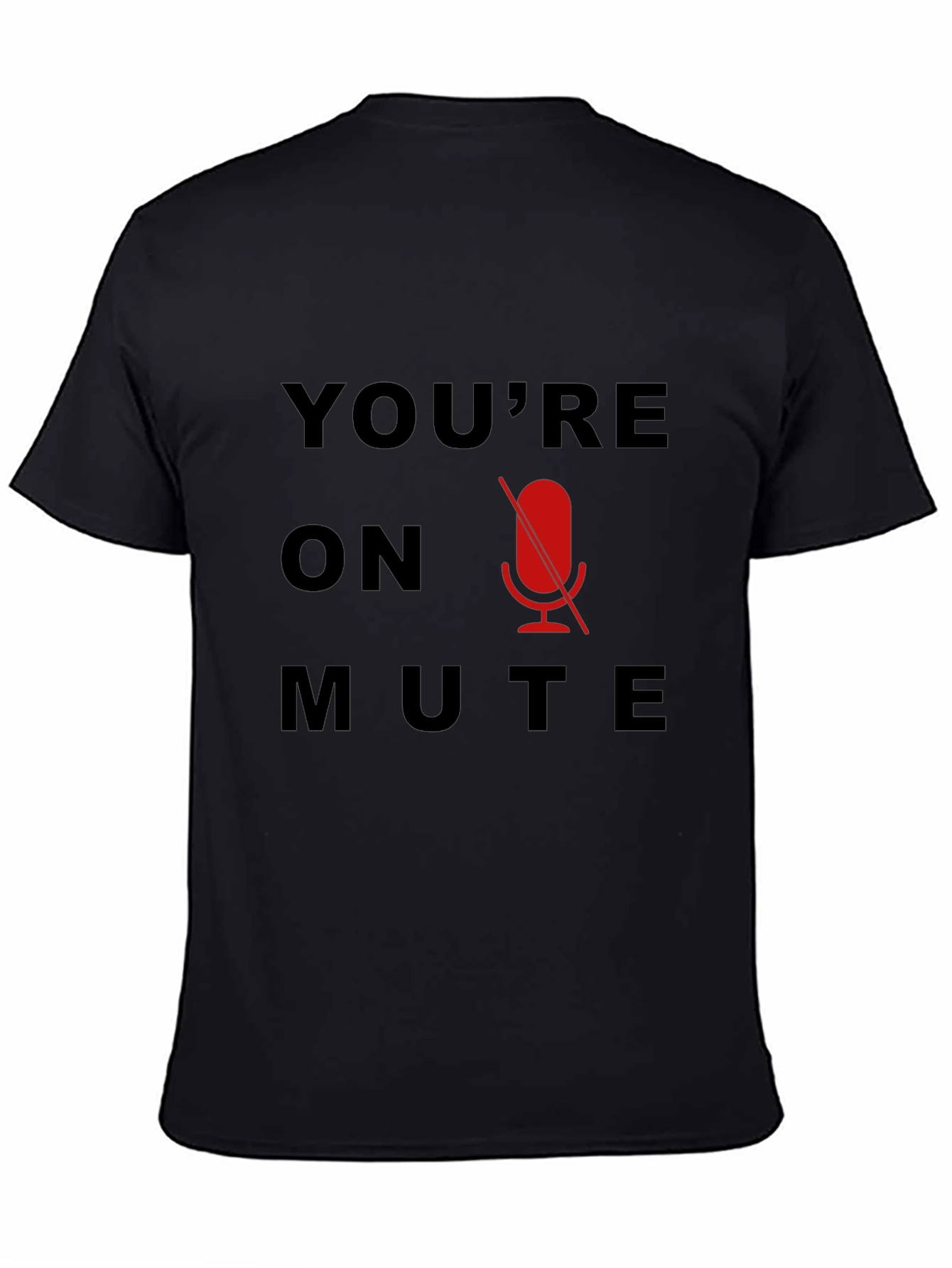 Black You're on Mute T-Shirt - Funny Conference Call Tee view 4