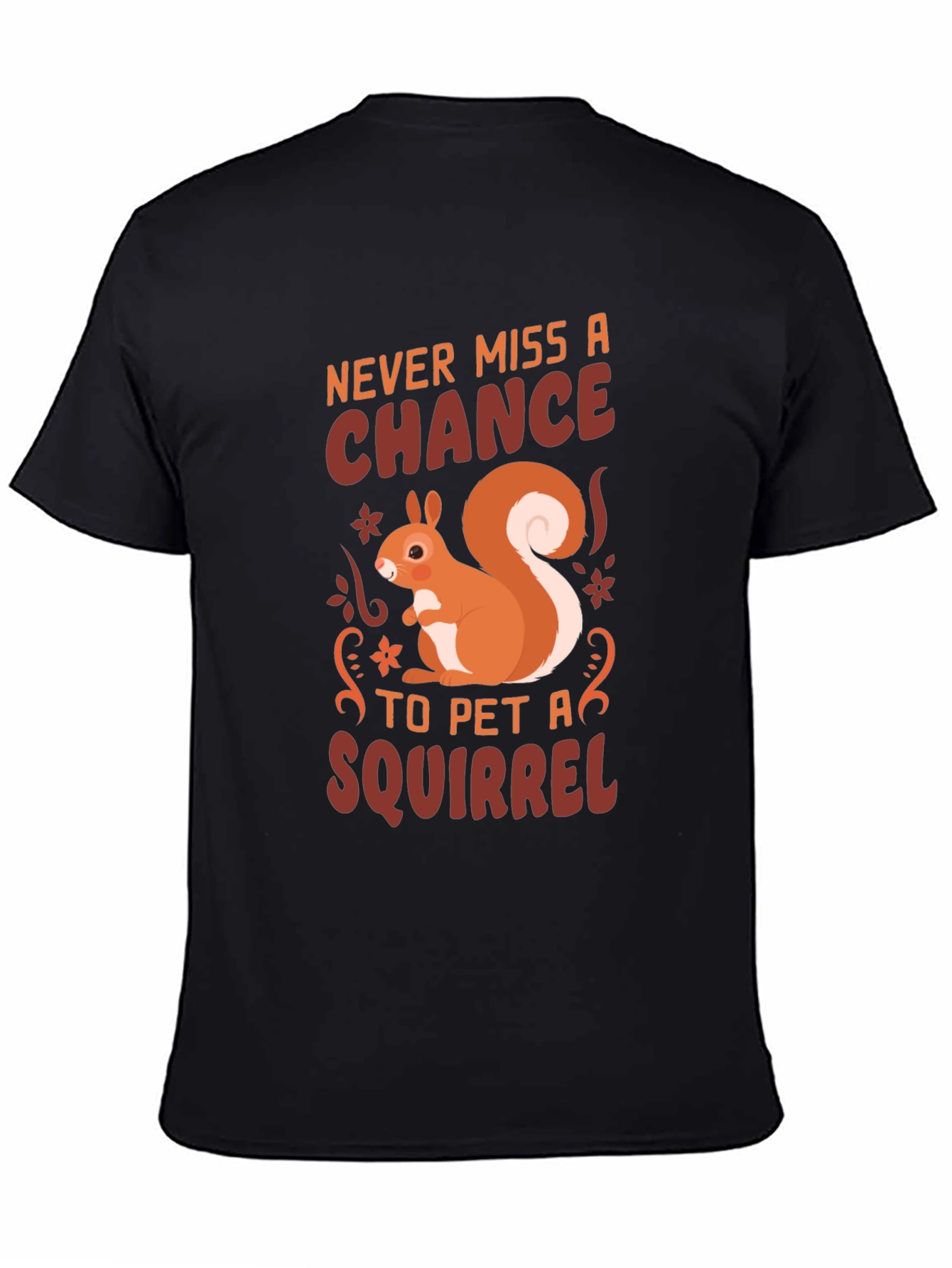 Black Squirrel Lover T-Shirt - Never Miss a Chance view 4