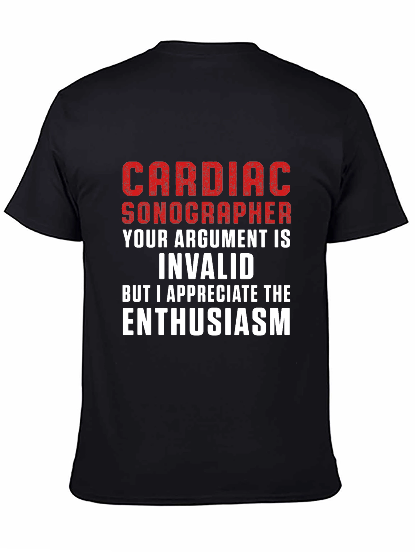 Black Cardiac Sonographer T-Shirt - Funny Argument Humor view 4