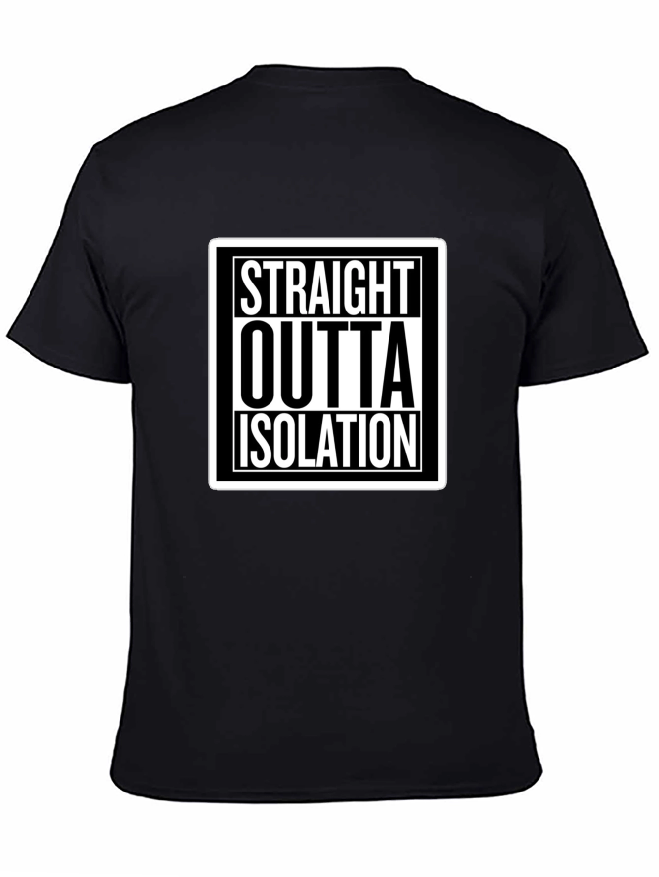 Black Straight Outta Isolation Graphic T-Shirt view 4