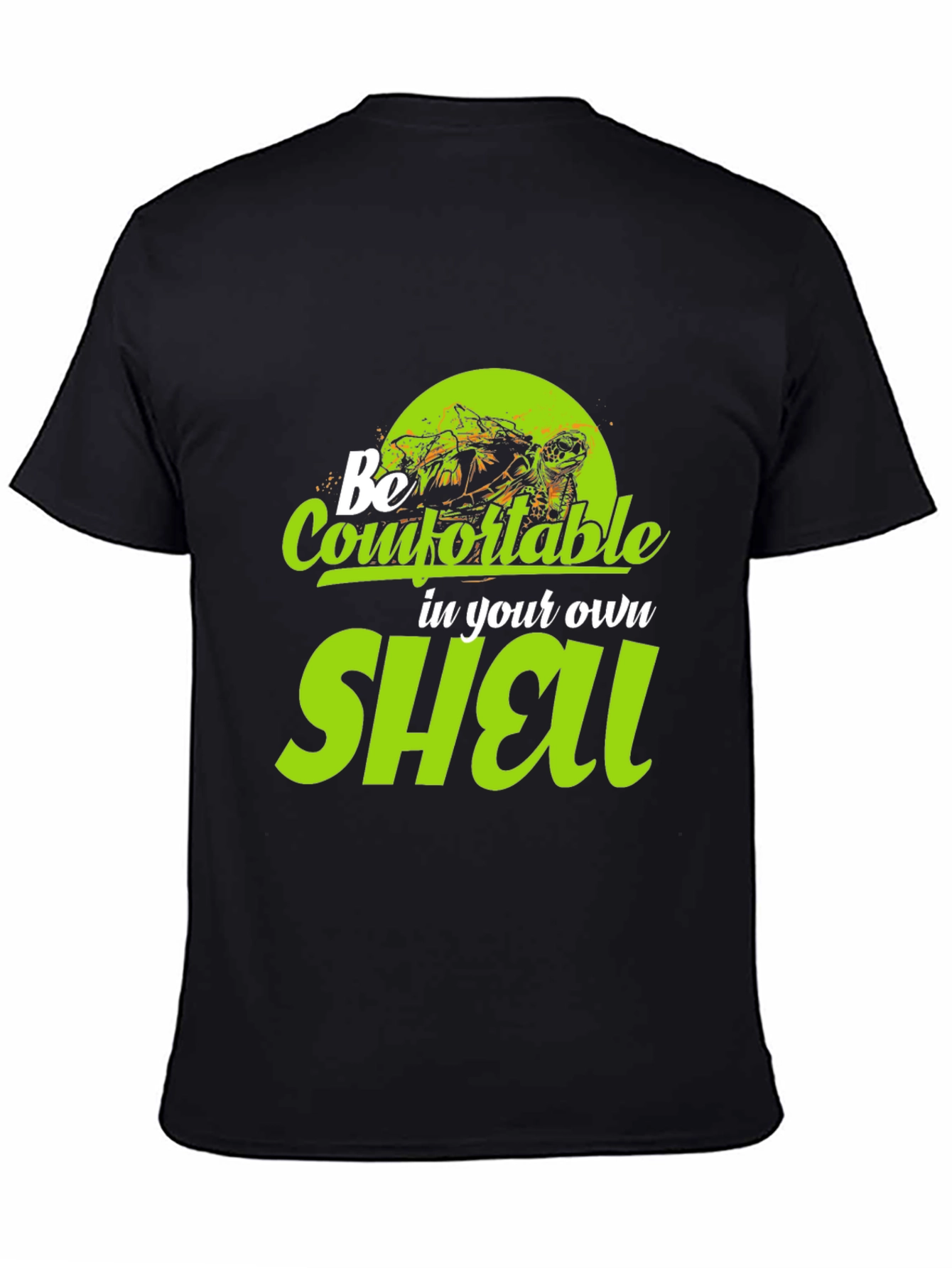 Black Be Comfortable in Your Own Shell Black T-Shirt view 4