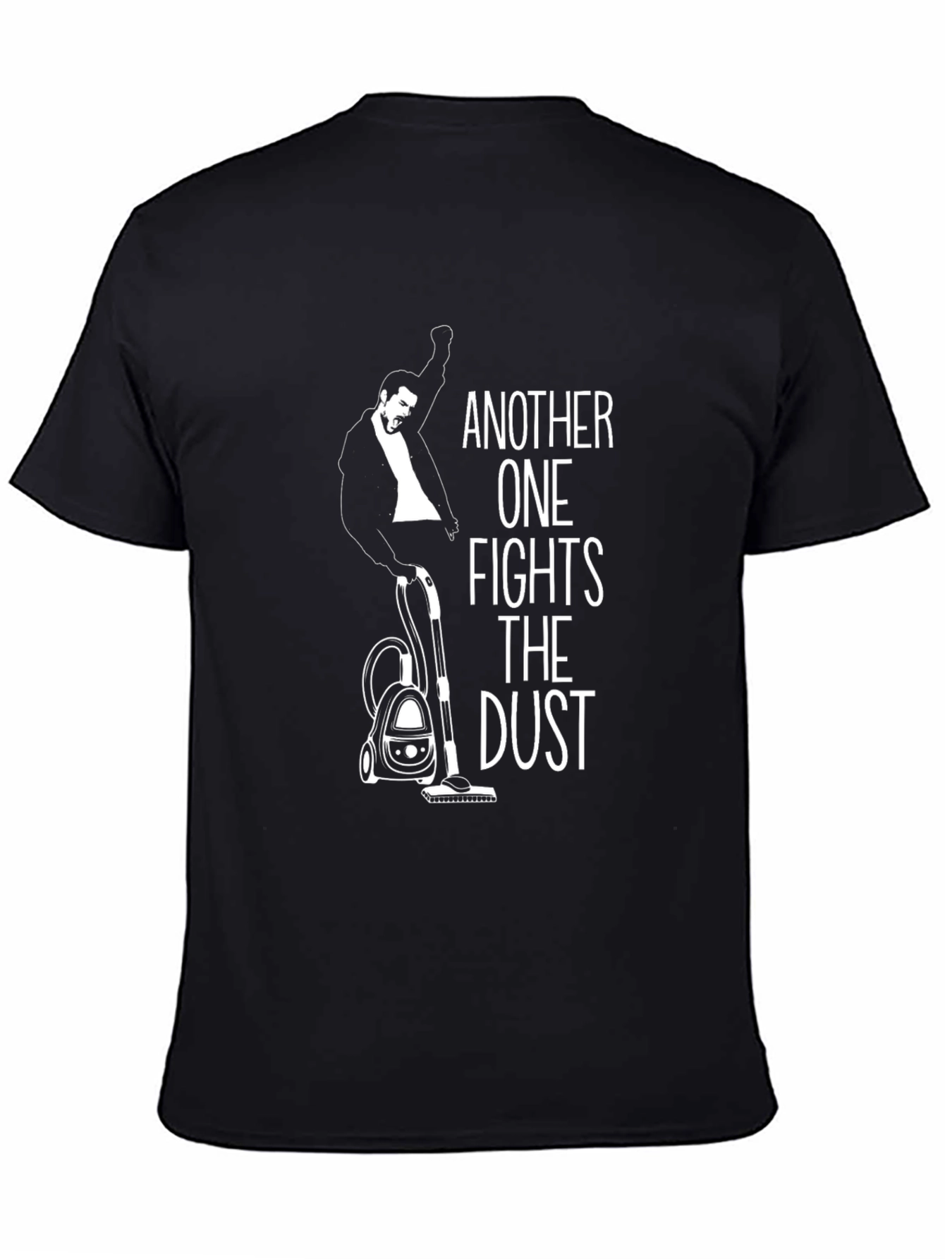 Black Another One Fights the Dust T-Shirt - Cleaning Humor Tee view 4