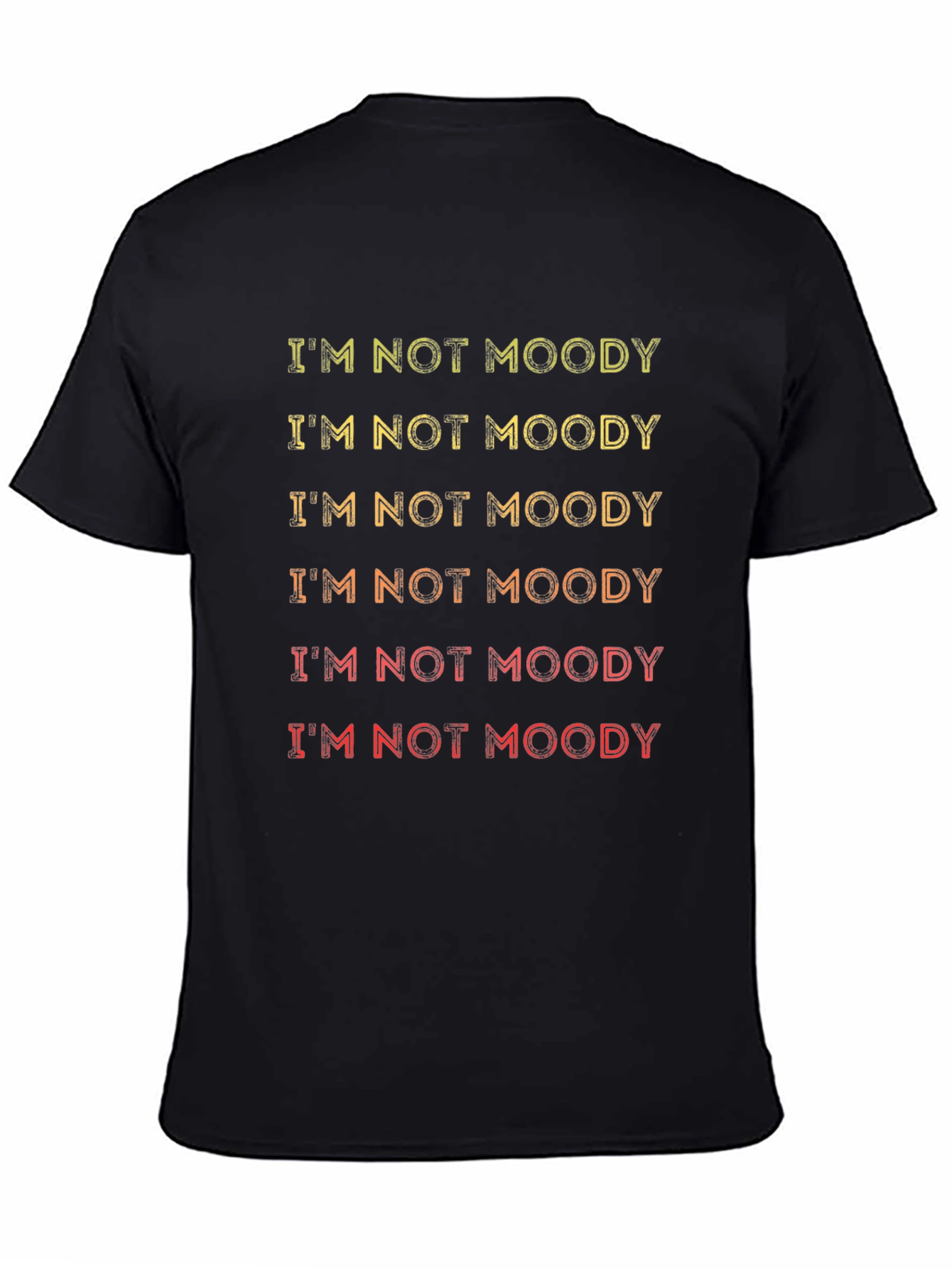 Black I'm Not Moody T-Shirt - Funny Slogan Tee view 4