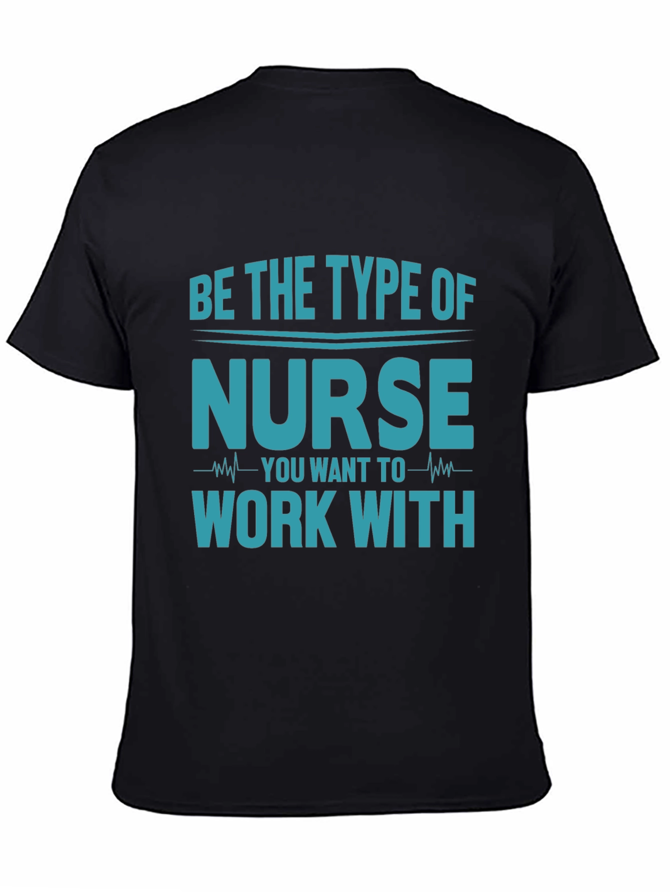 Black Be the Type of Nurse T-Shirt - Black Cotton Blend view 4