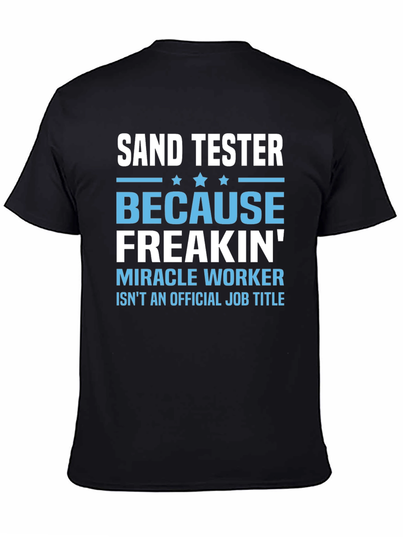 Black Sand Tester Funny Job Title Black T-Shirt view 4
