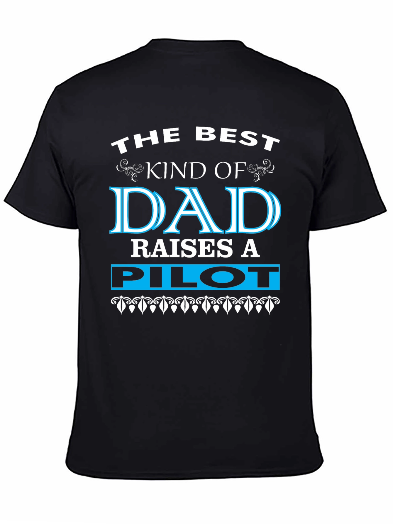 Black Best Dad Raises a Pilot Black T-Shirt view 4