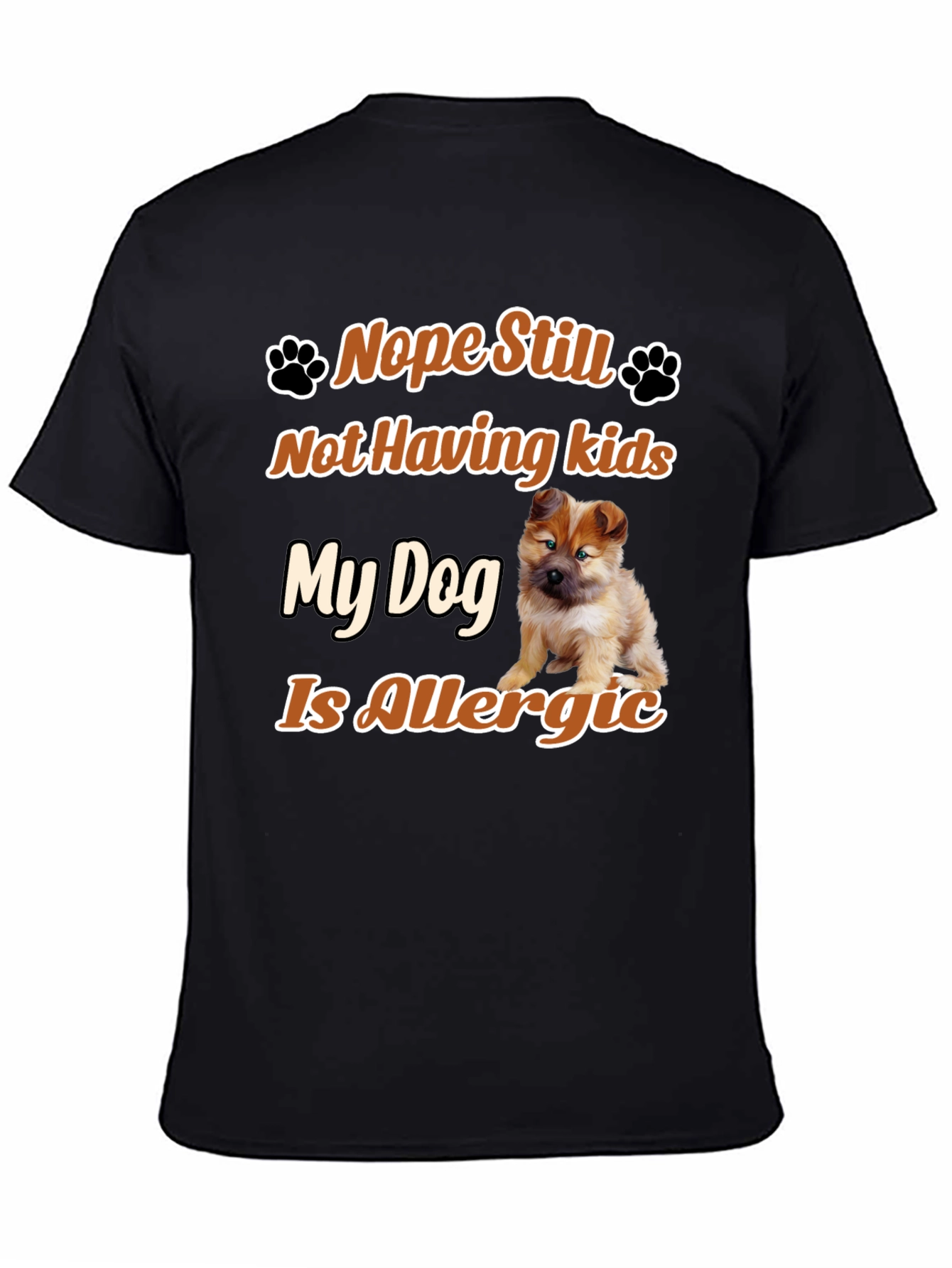 Black Funny Dog Lover T-Shirt - Nope Still Not Having Kids view 4