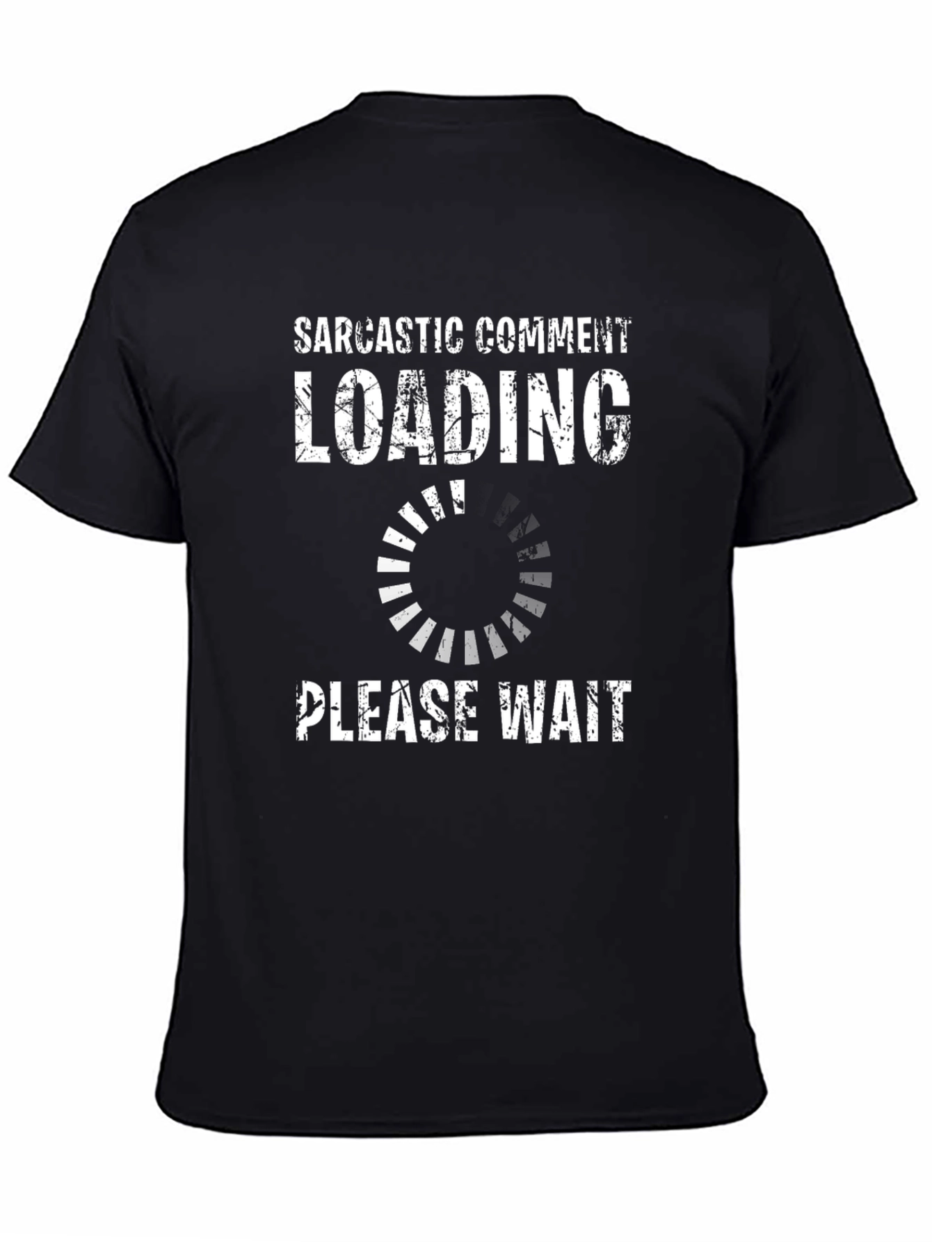 Black Sarcastic Comment Loading - Funny Graphic Tee view 4