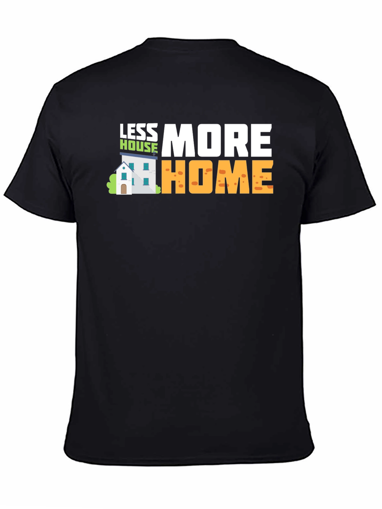 Black Less House More Home Graphic T-Shirt view 4