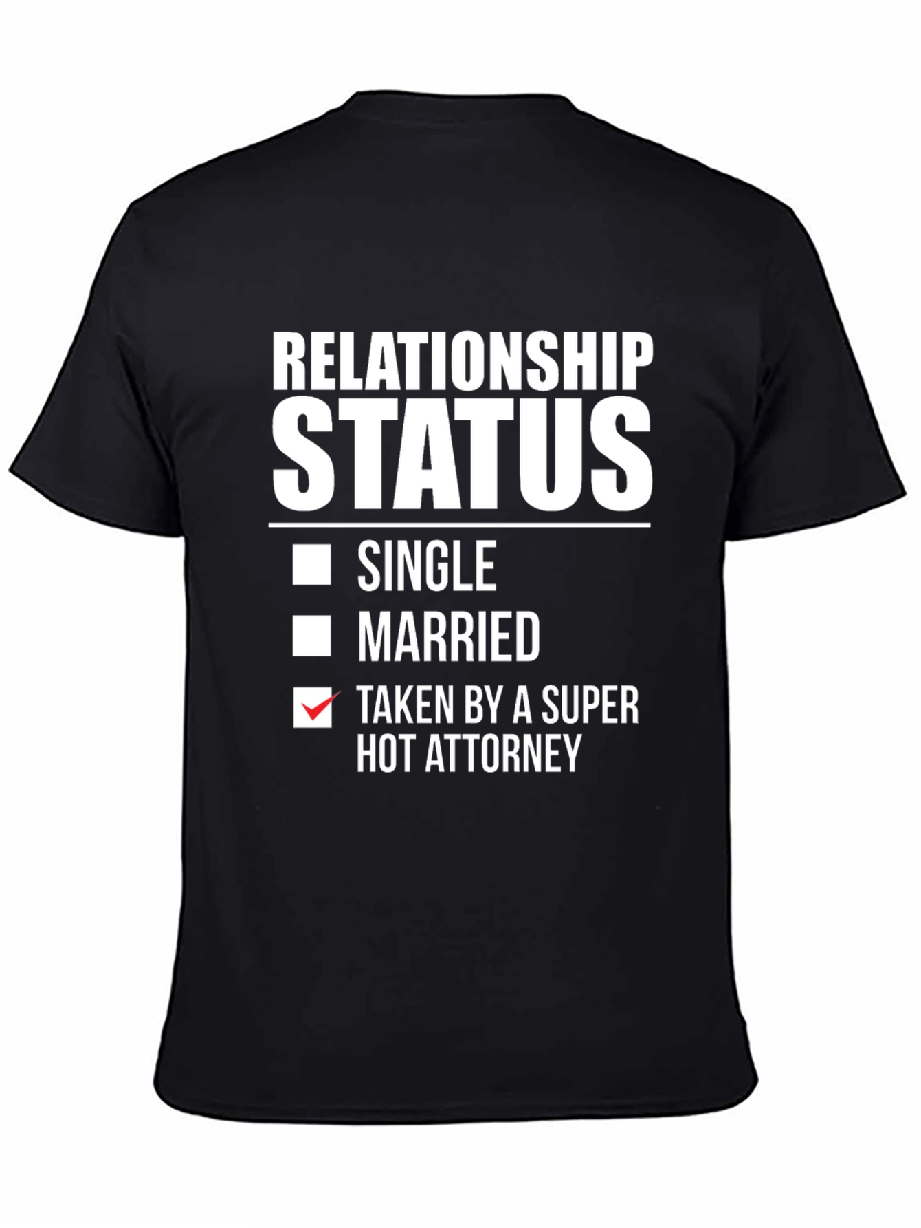 Relationship Status: Taken T-Shirt - 4