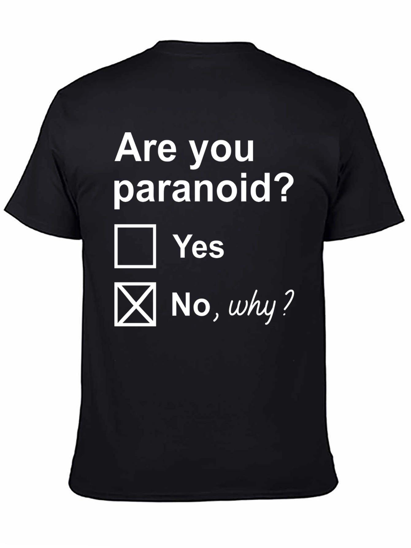 Black Paranoid Humor T-Shirt - Funny Graphic Tee view 4