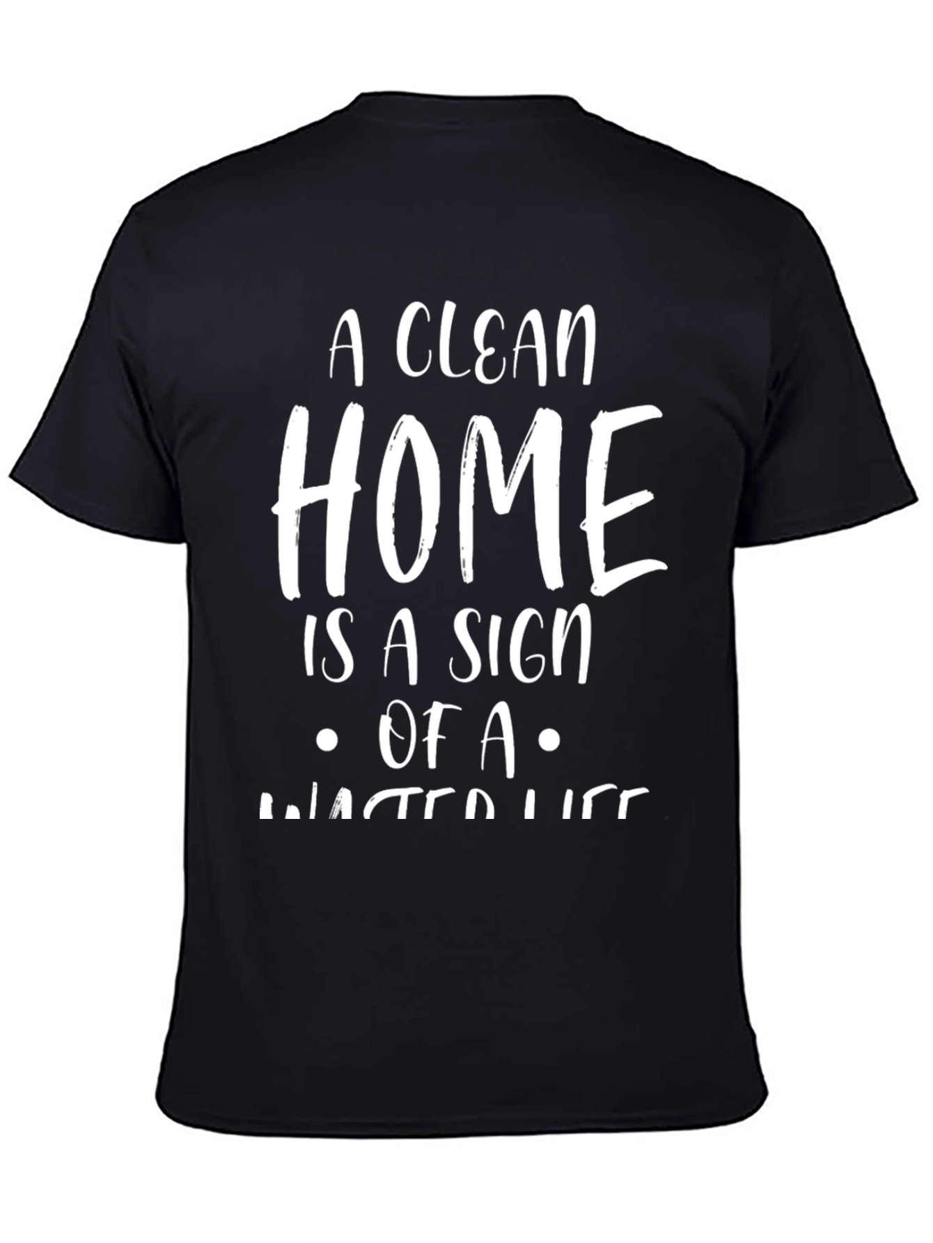 Black Funny "A Clean Home" Graphic Tee view 4
