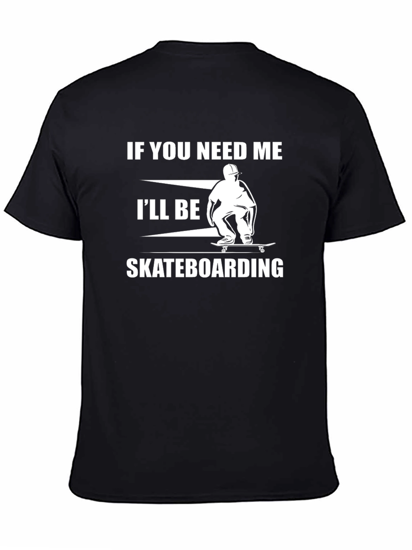 Black Skateboarding T-Shirt - "If You Need Me" Graphic Tee view 4