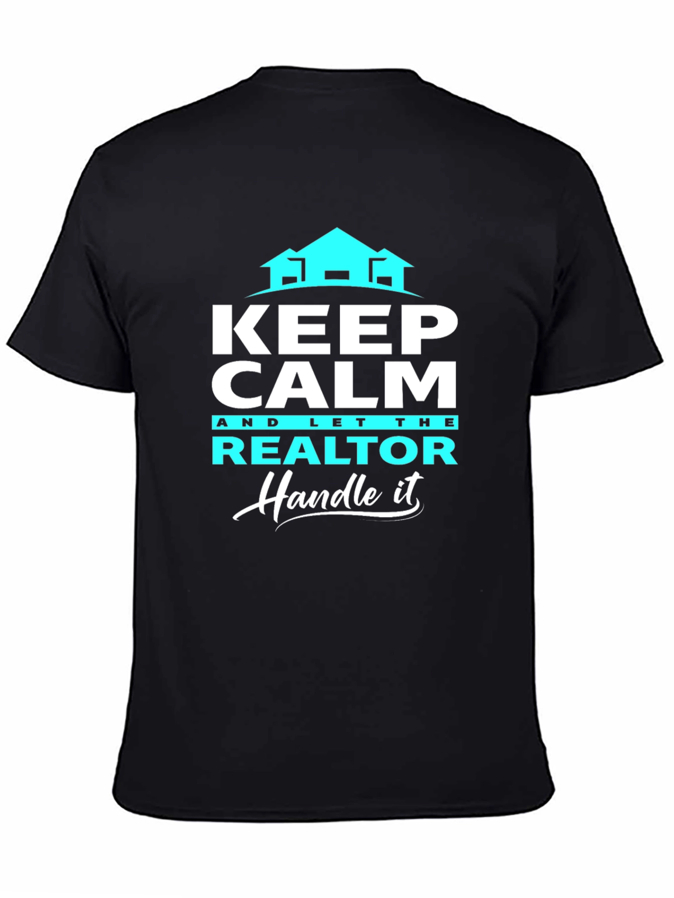 Black Keep Calm Realtor T-Shirt: Handle It view 4
