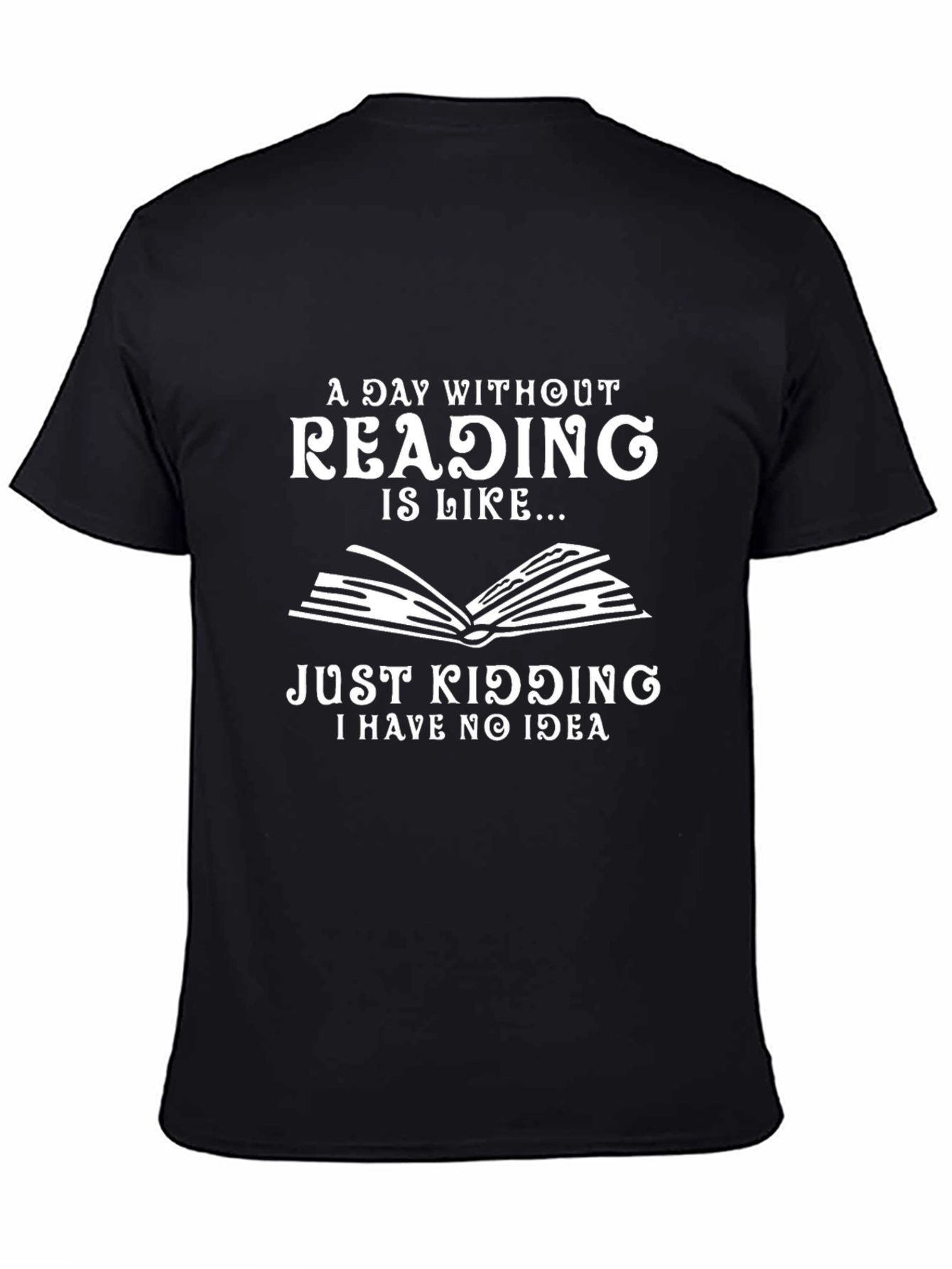 Black Funny Reading T-Shirt: A Day Without Reading view 4