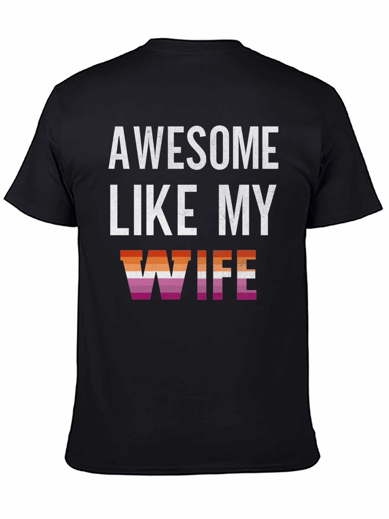 Black Awesome Like My Wife Lesbian Pride T-Shirt view 4