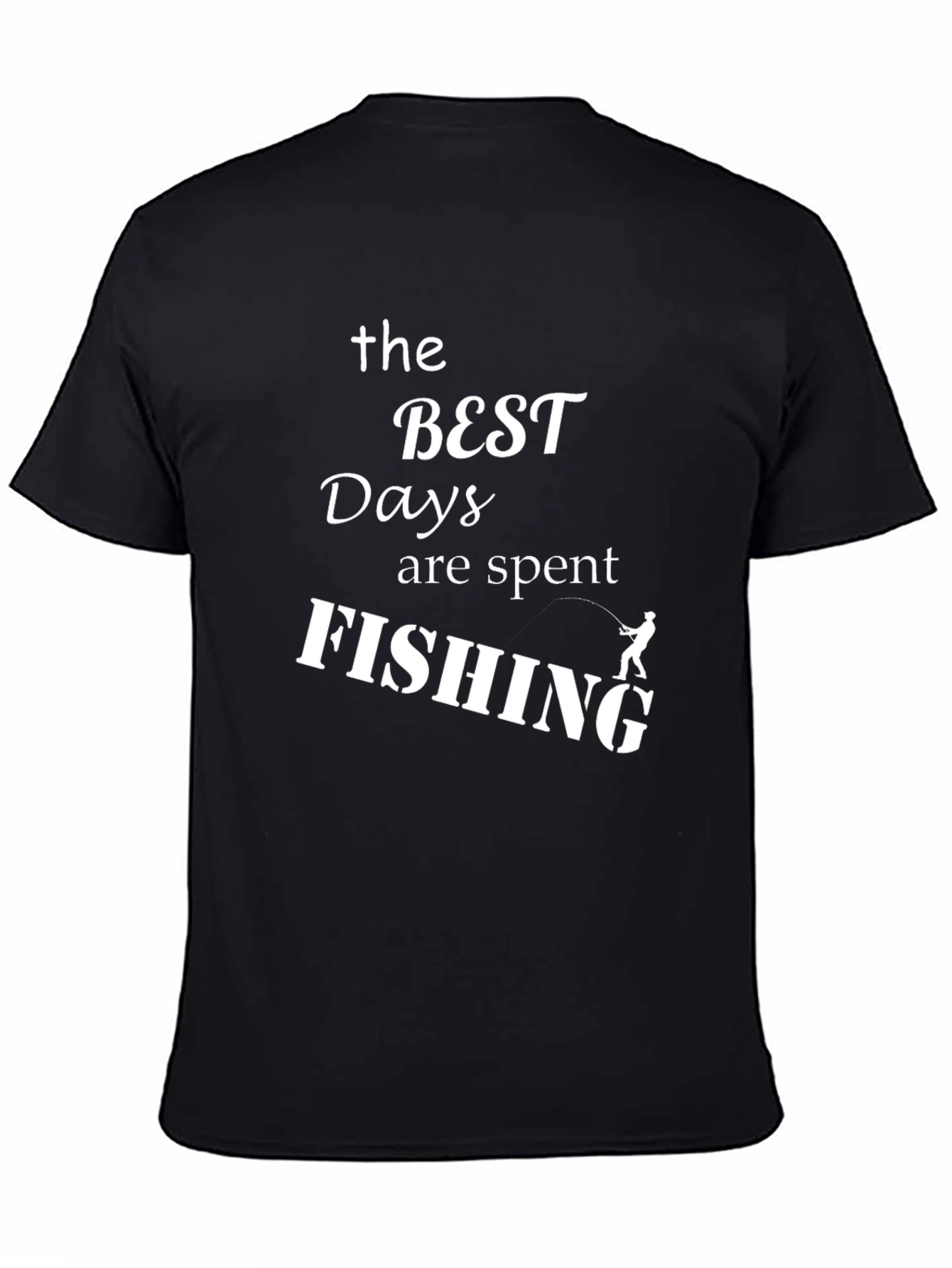 Black The Best Days are Spent Fishing Black T-Shirt view 4