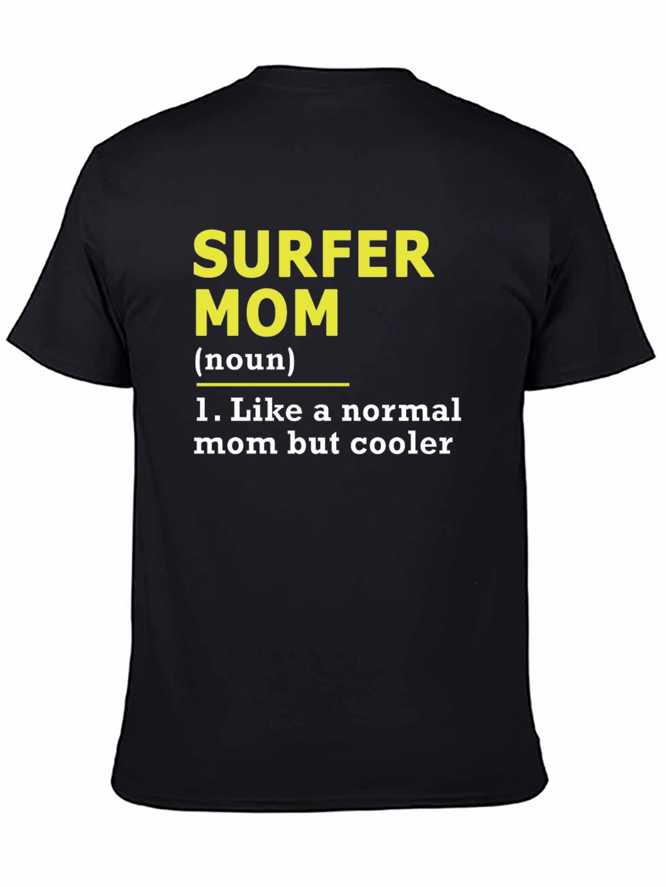 Black Surfer Mom Definition Black T-Shirt view 4