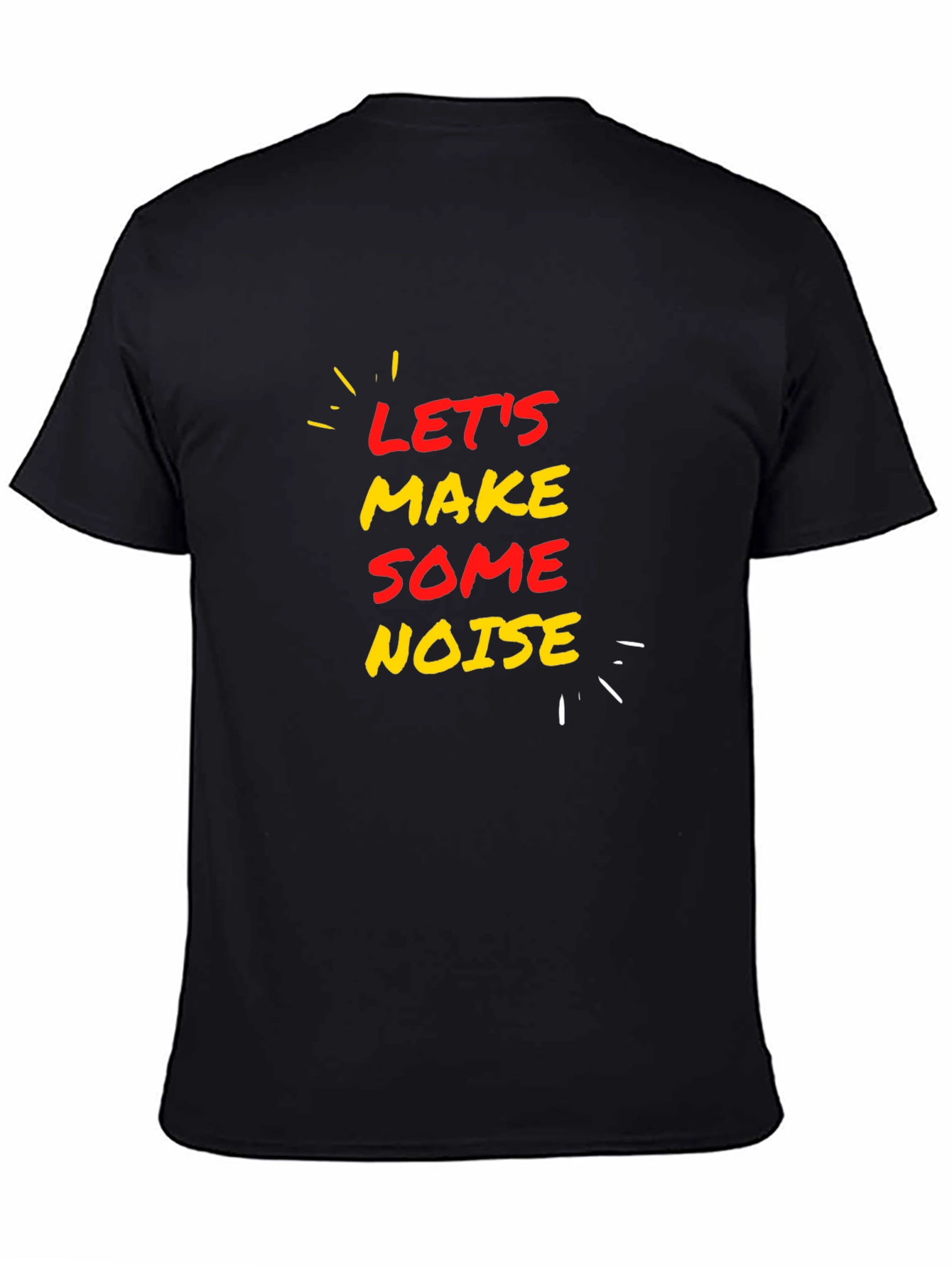 Black Let's Make Some Noise T-Shirt view 4