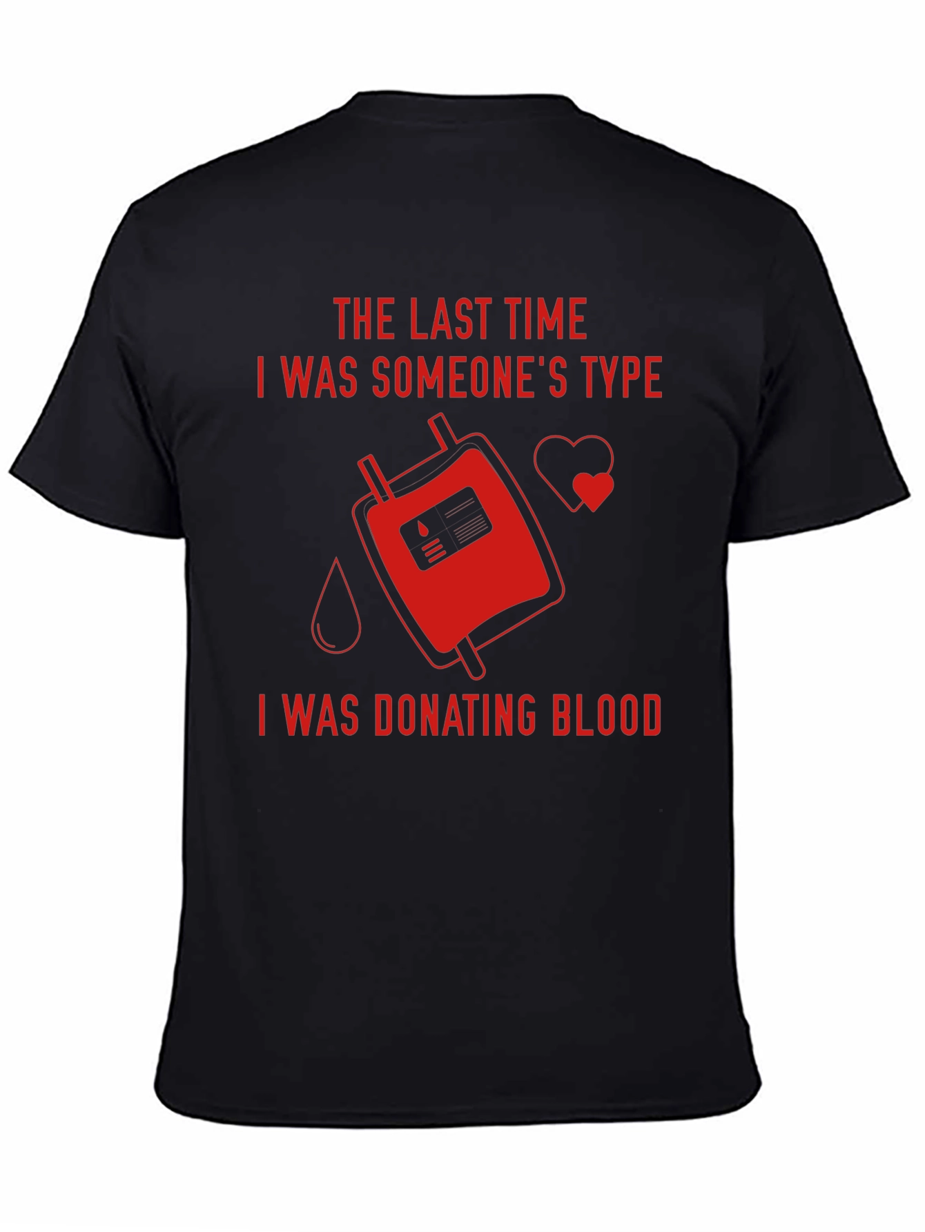 Black Donate Blood T-Shirt - Be Someone's Type view 4