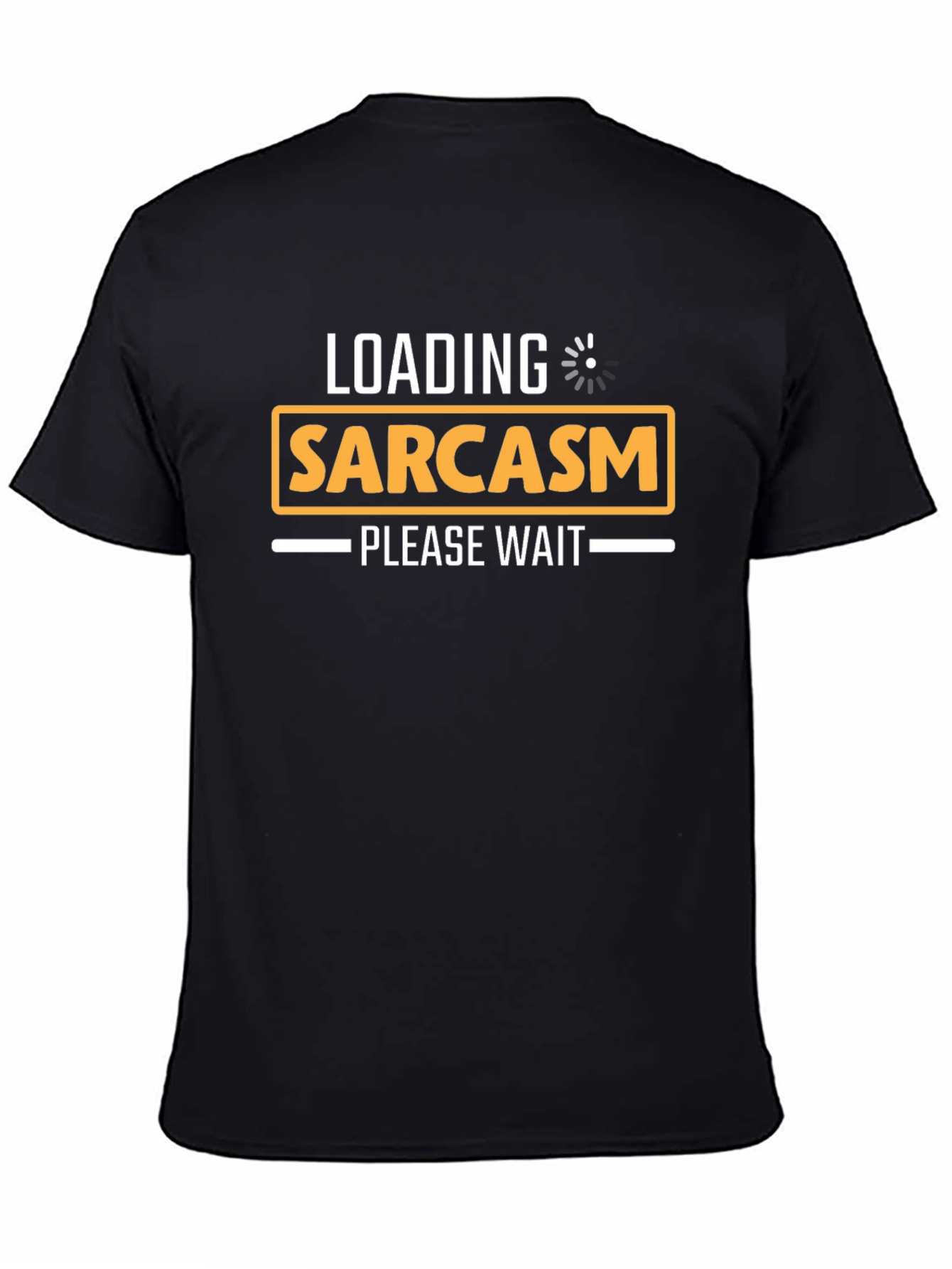 Black Sarcasm Loading T-Shirt - Funny Graphic Tee view 4