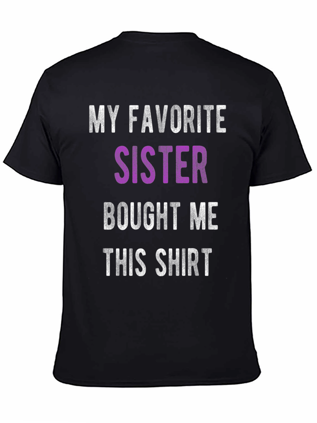 Black Funny "My Favorite Sister" Graphic T-Shirt view 4