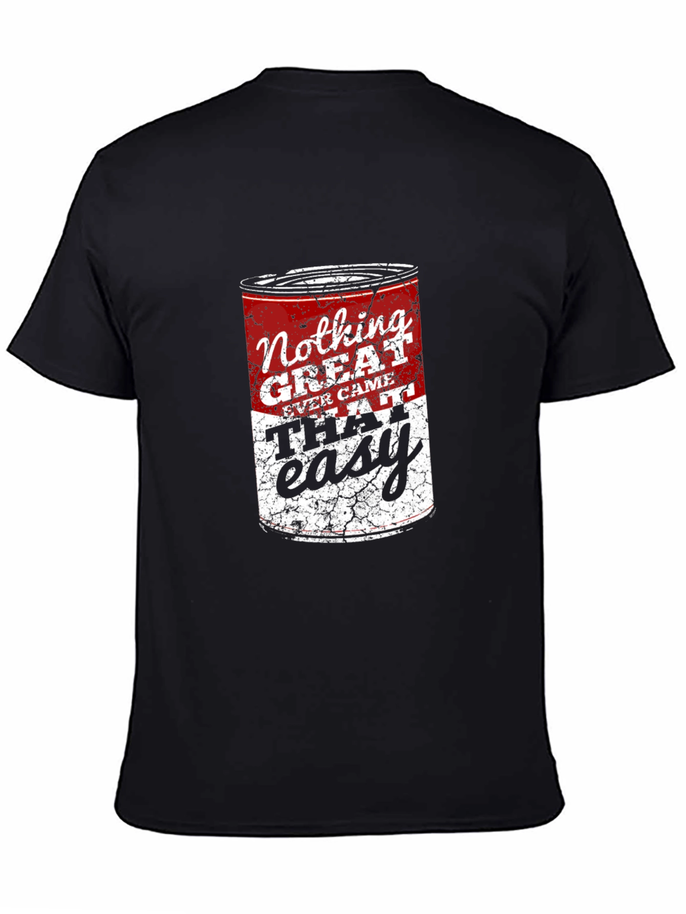 Black Nothing Great Ever Came That Easy T-Shirt view 4