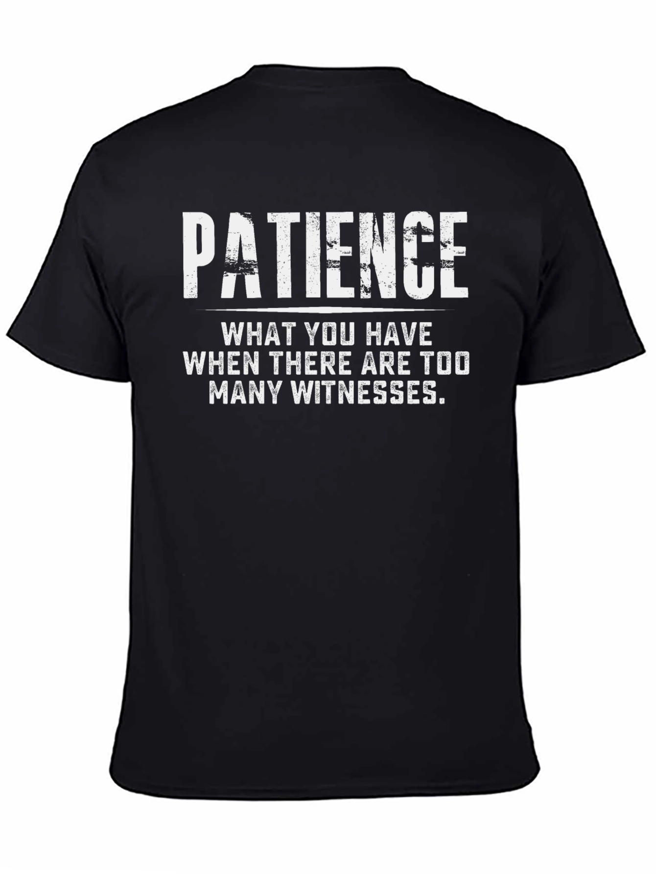 Black Patience Funny Graphic T-Shirt view 4