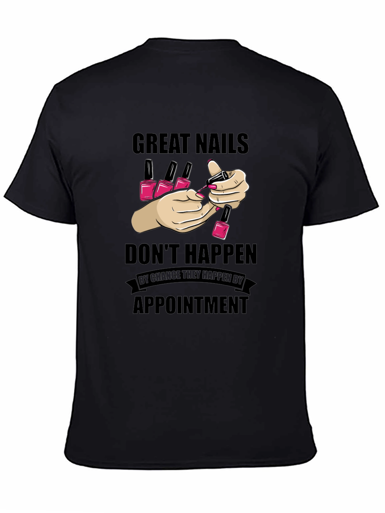 Great Nails Appointment T-Shirt, Nail Salon Tee - 4