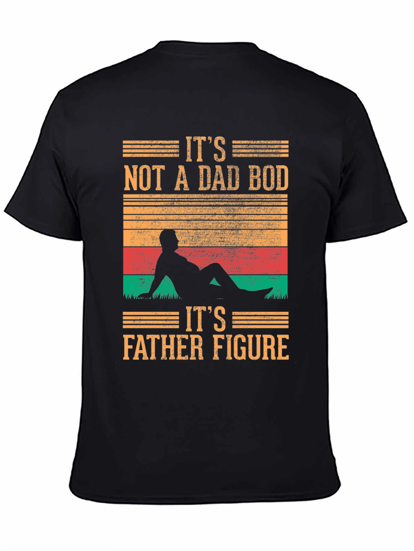 Black It's Not A Dad Bod T-Shirt - Father Figure view 4