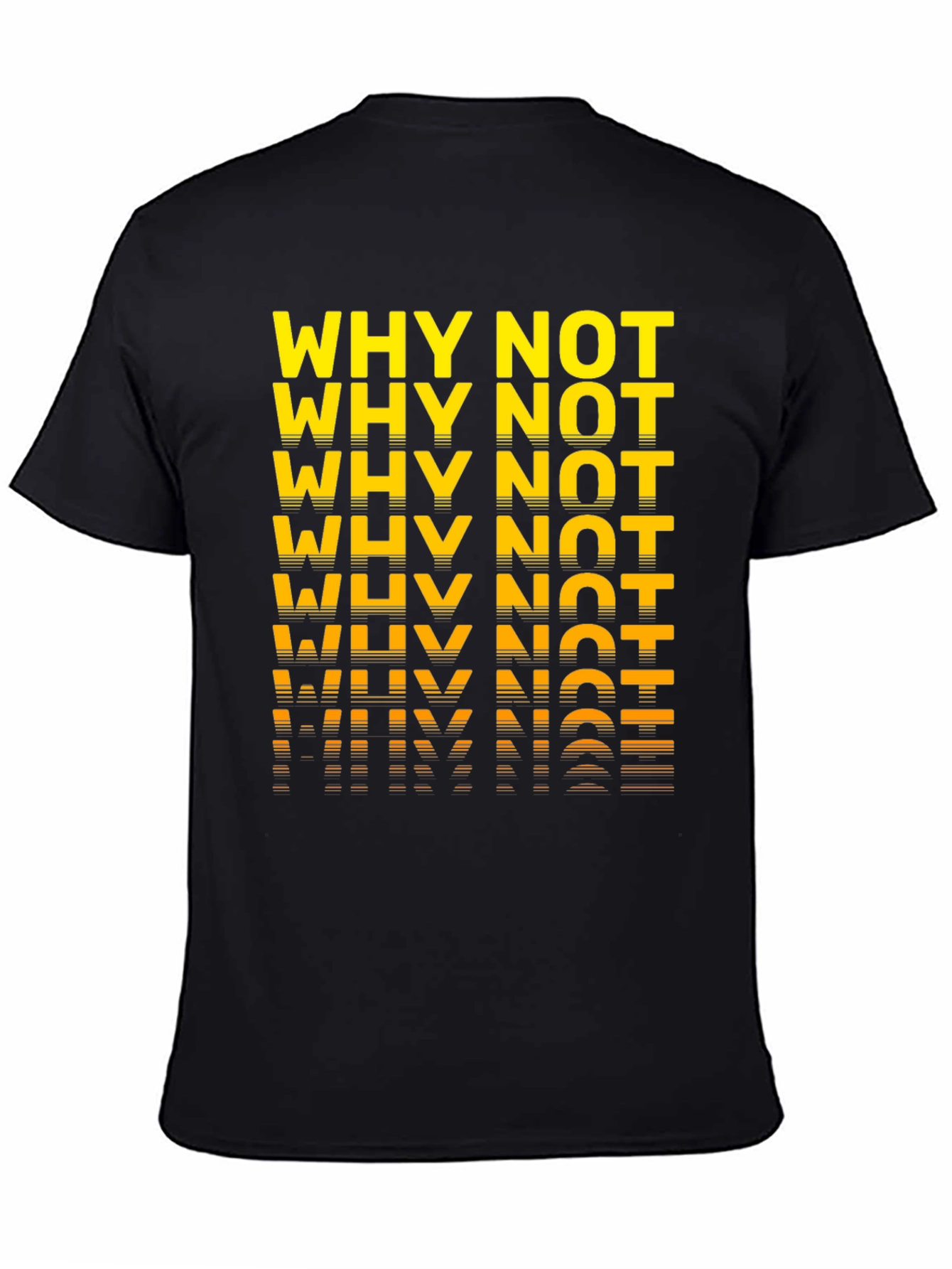 Black Why Not? Graphic T-Shirt - Bold & Stylish view 4