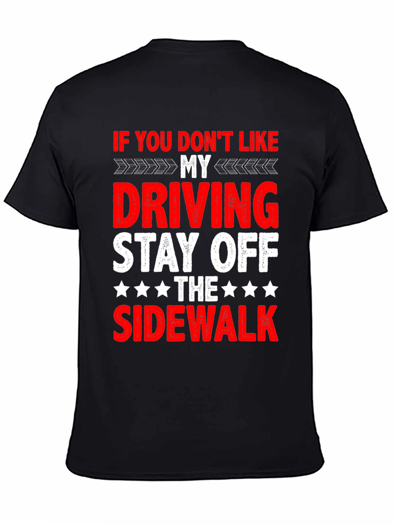 Black Funny Driving T-Shirt - Stay Off Sidewalk view 4