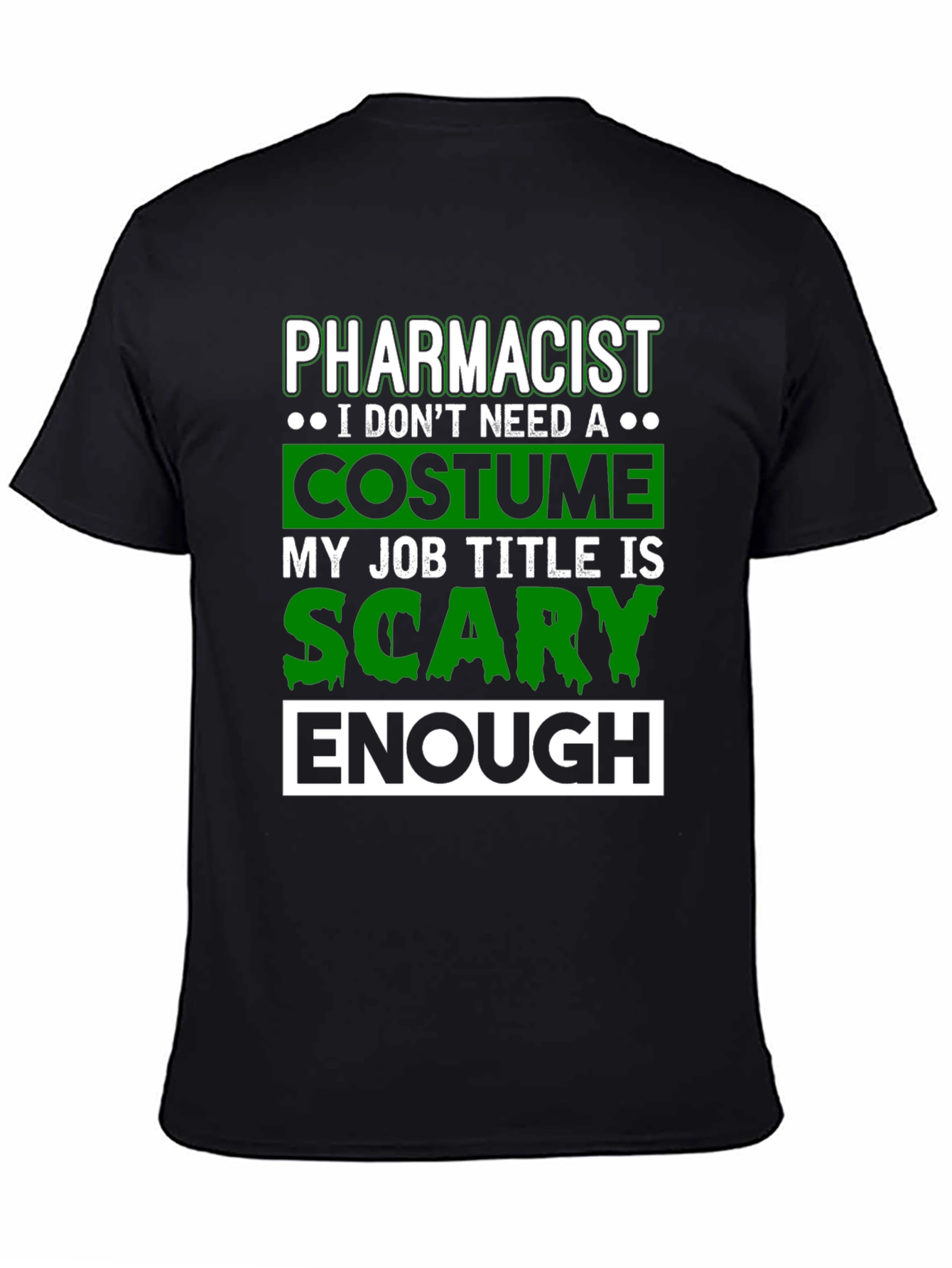 Black Pharmacist Scary Enough Costume T-Shirt view 4