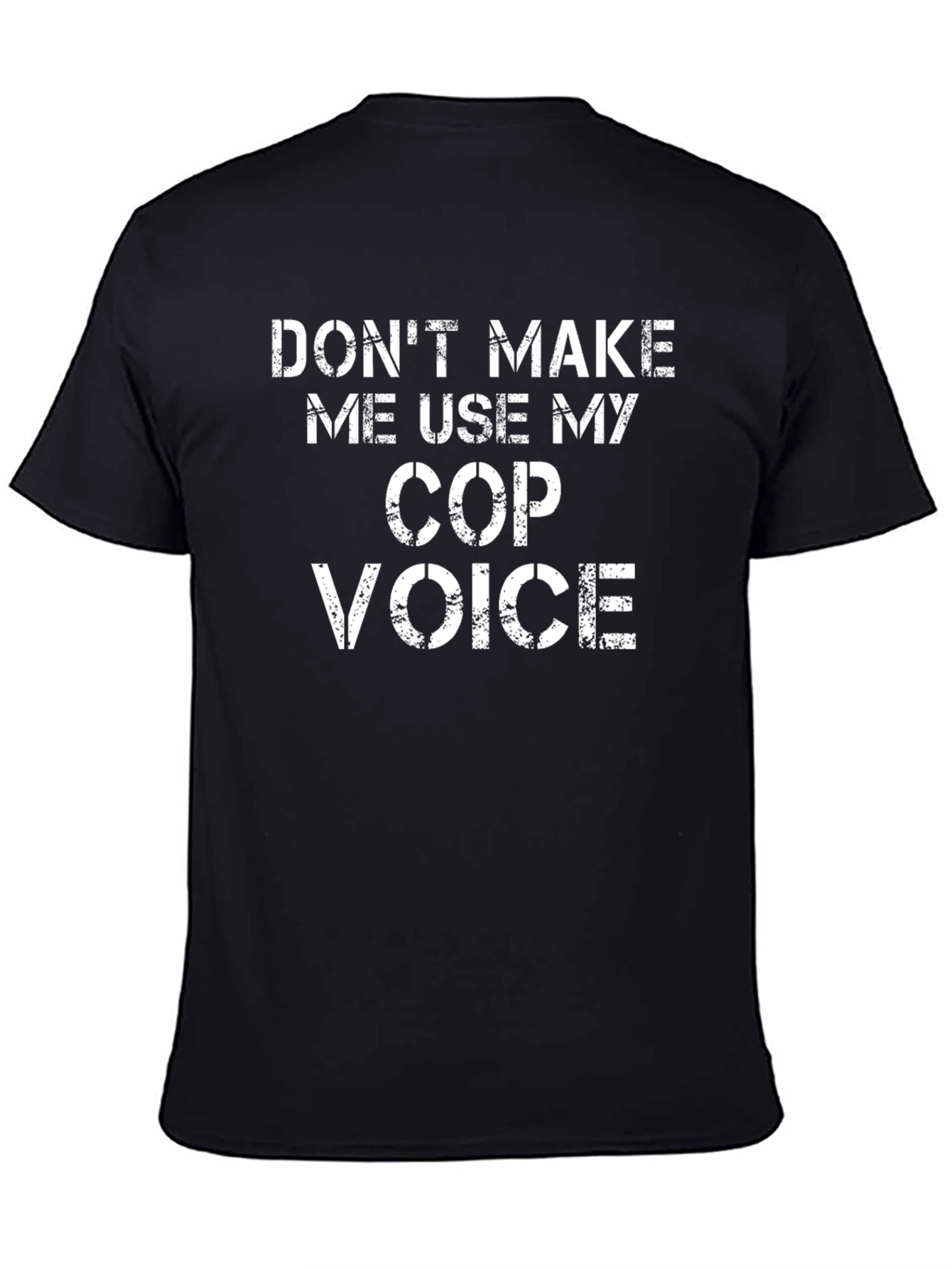 Black Don't Make Me Use My Cop Voice T-Shirt view 4