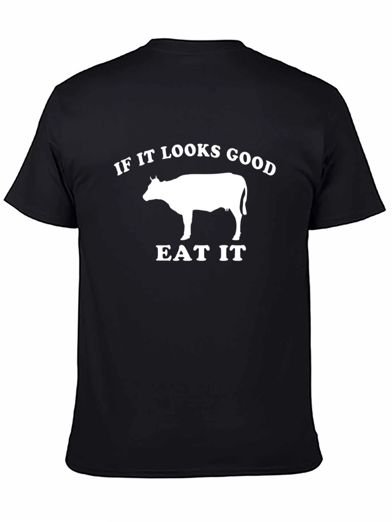 Black If It Looks Good Eat It T-Shirt - Cow Design Tee view 4