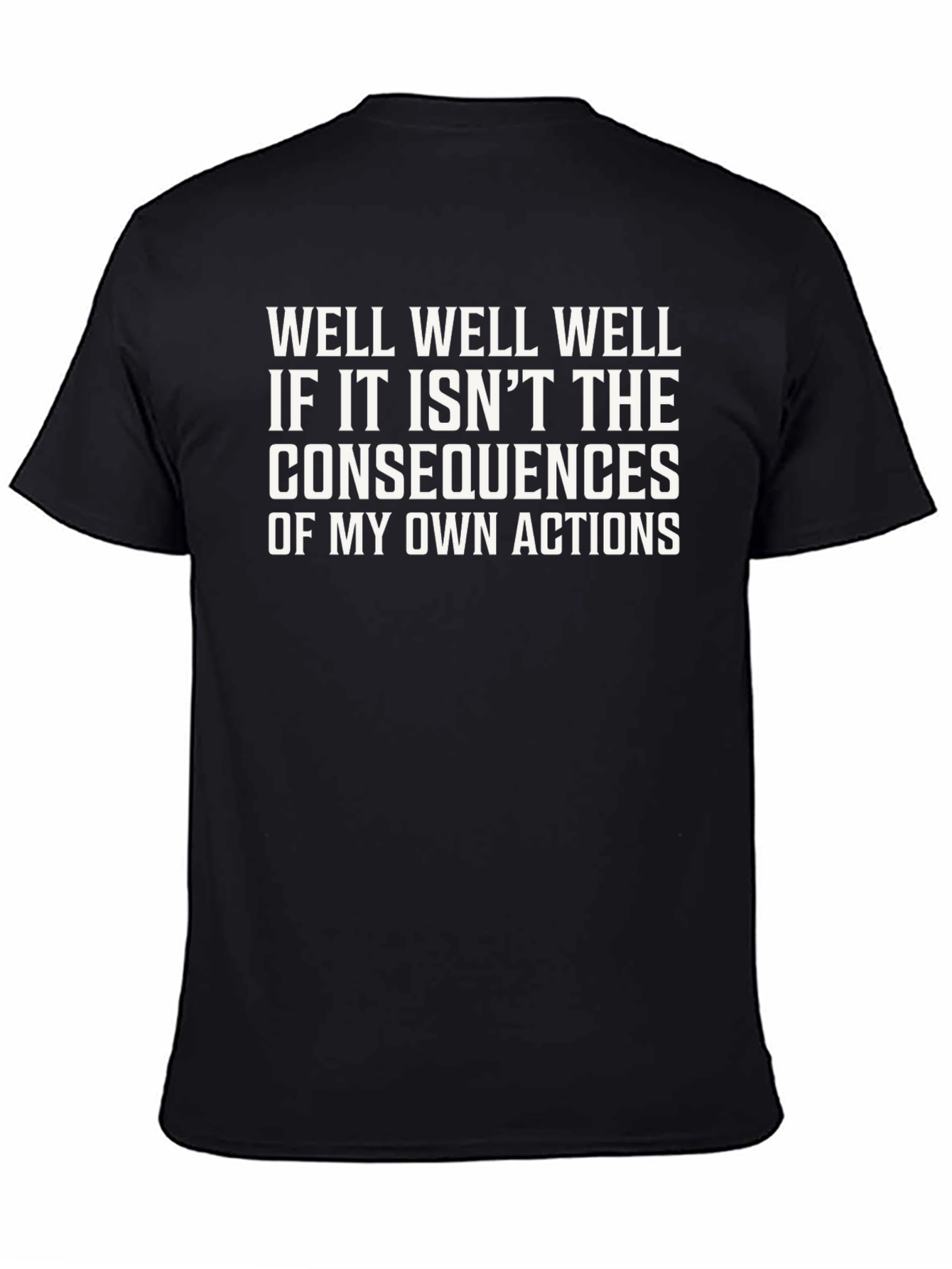 Black Consequences of My Actions Funny Graphic Tee view 4