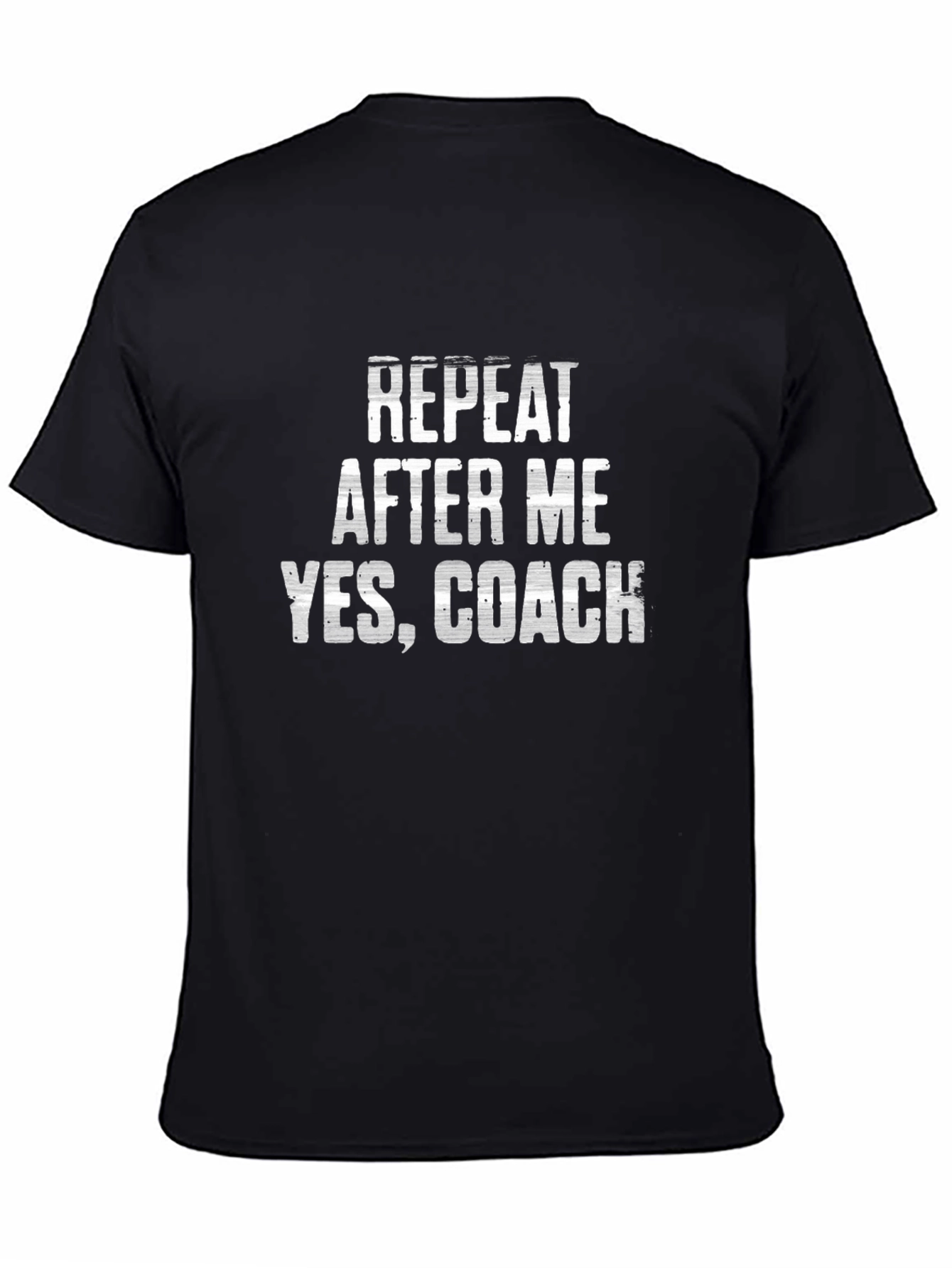 Black Repeat After Me, Yes Coach T-Shirt view 4