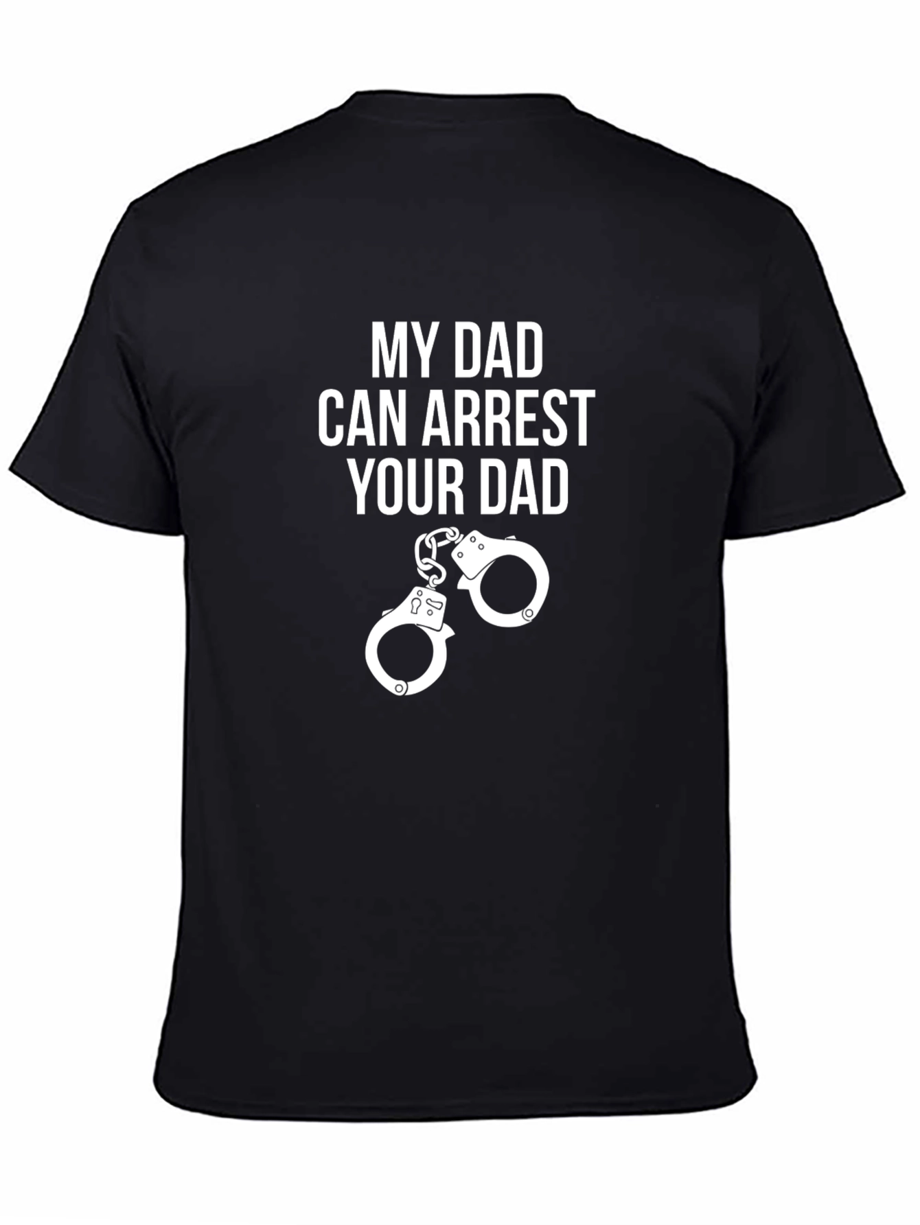 Black My Dad Can Arrest Your Dad Graphic Tee view 4