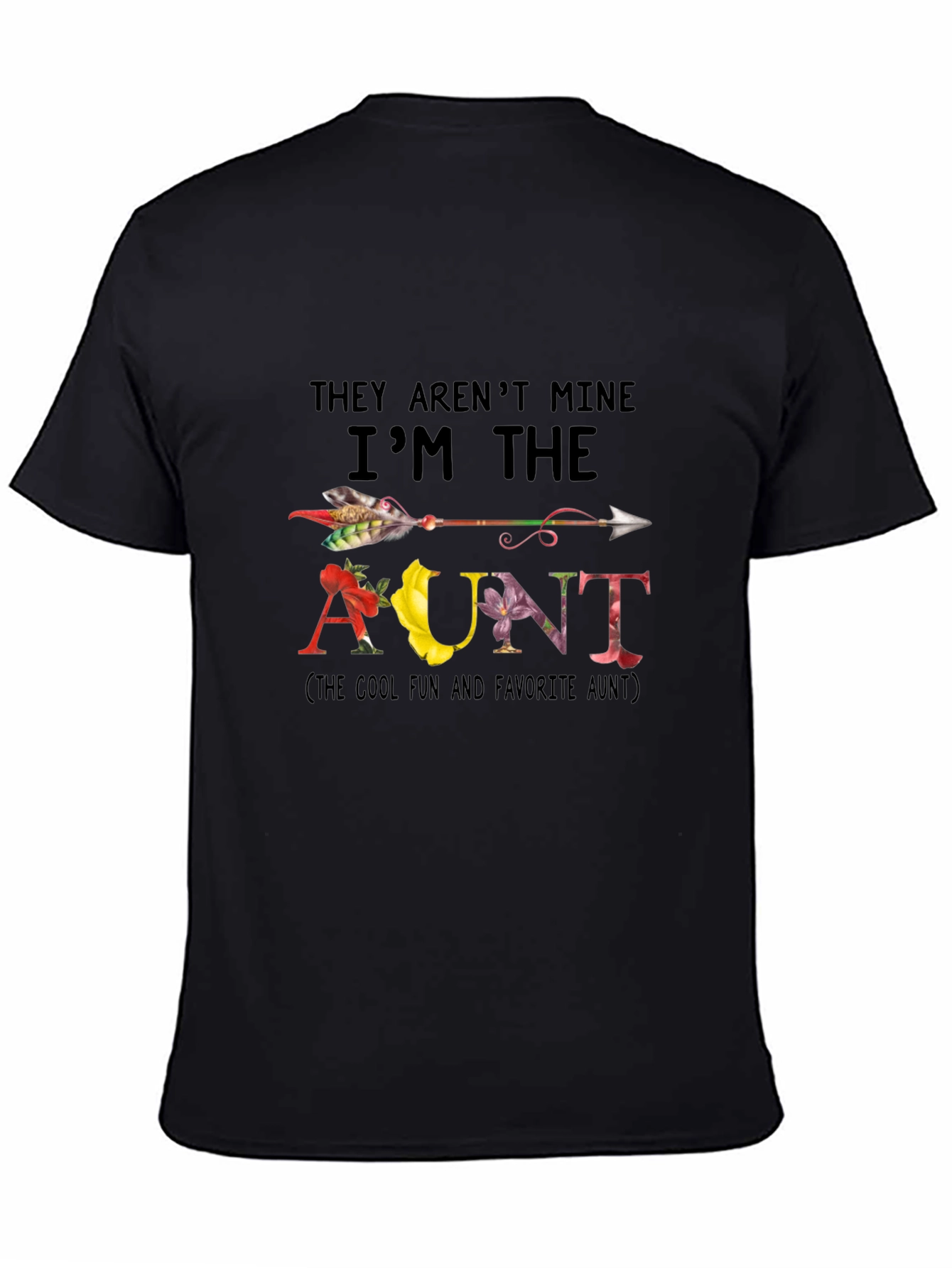 Black Funny Aunt T-Shirt - They Aren't Mine view 4